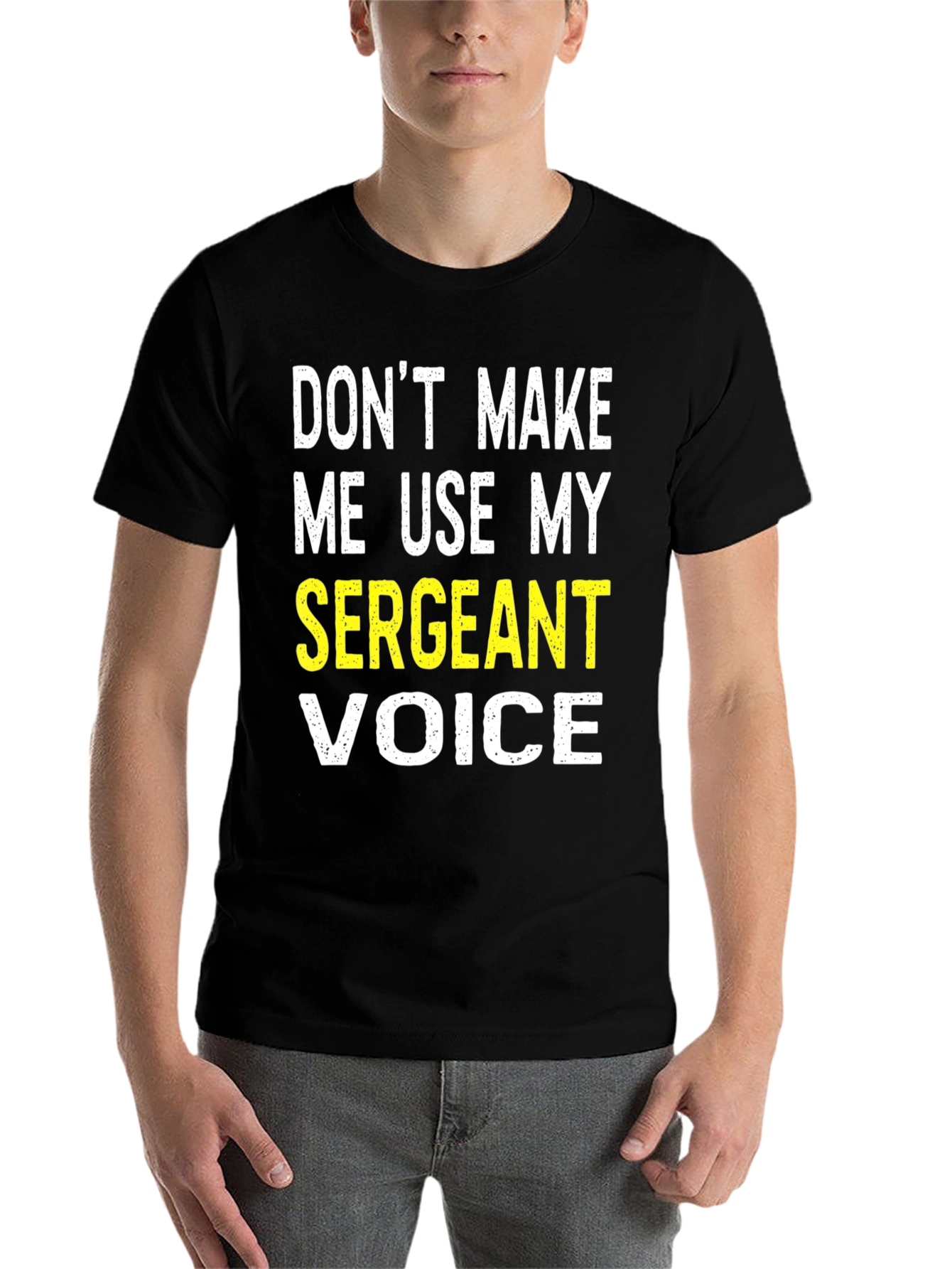Black Sergeant Voice T-Shirt - Funny Military Humor Tee view 7