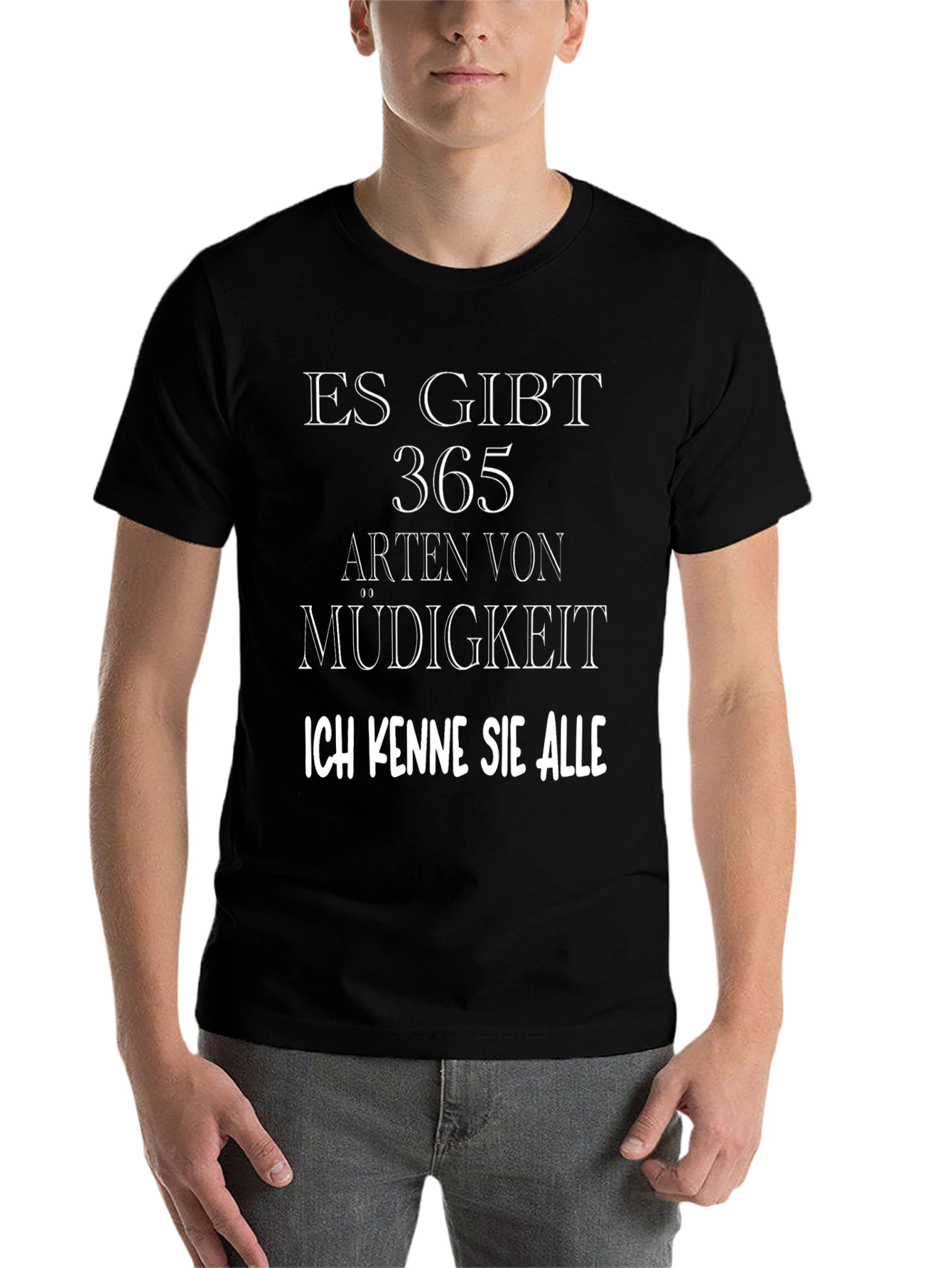 Black Funny German Quote T-Shirt - 365 Arten von Müdigkeit view 7