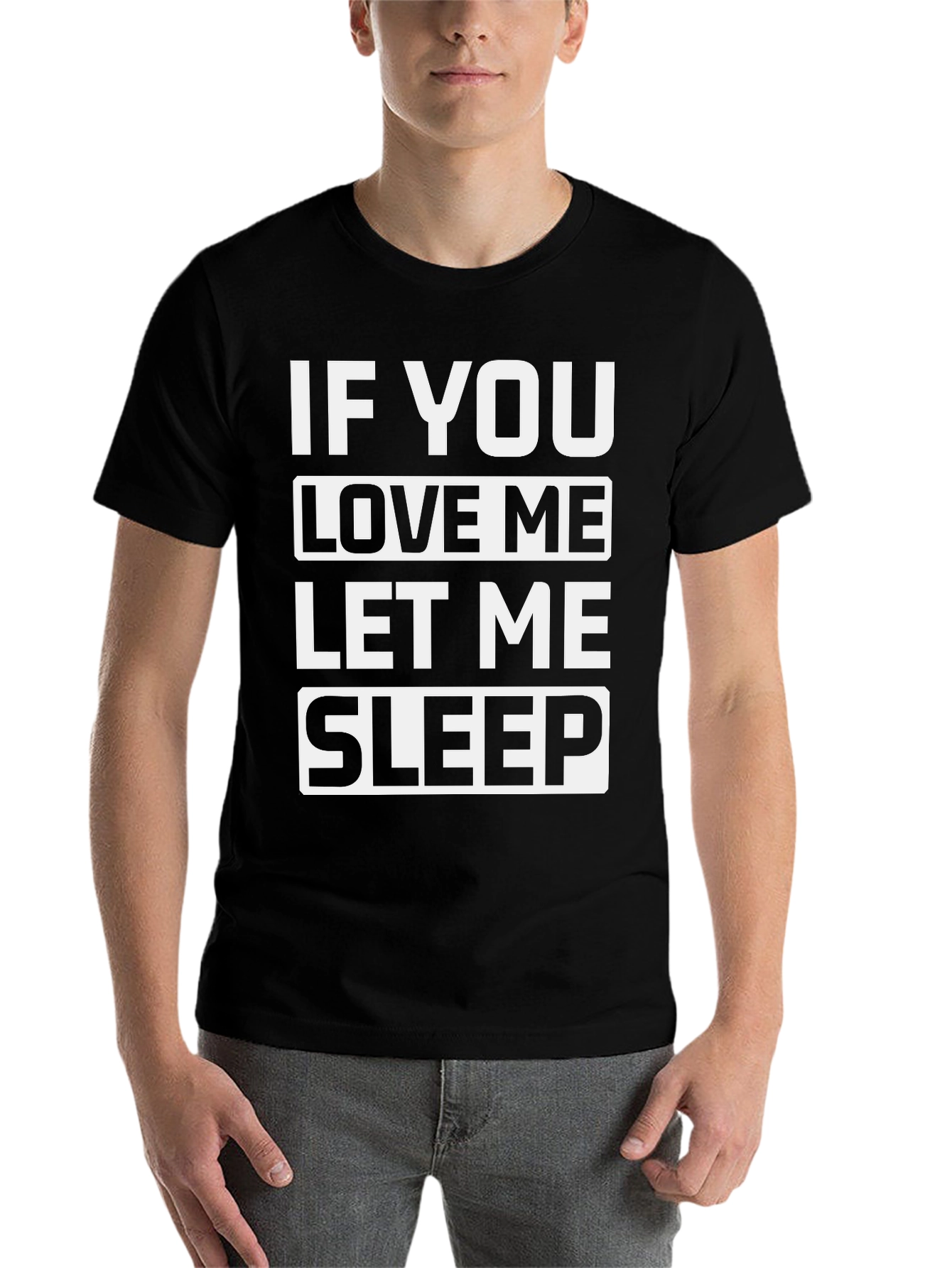 Black If You Love Me Let Me Sleep Black Graphic Tee view 7