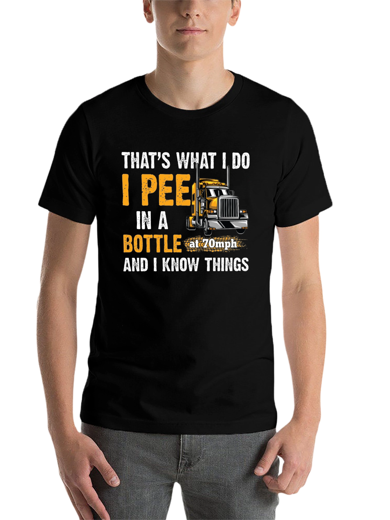 Black I Pee in a Bottle at 70mph Trucker T-Shirt view 7