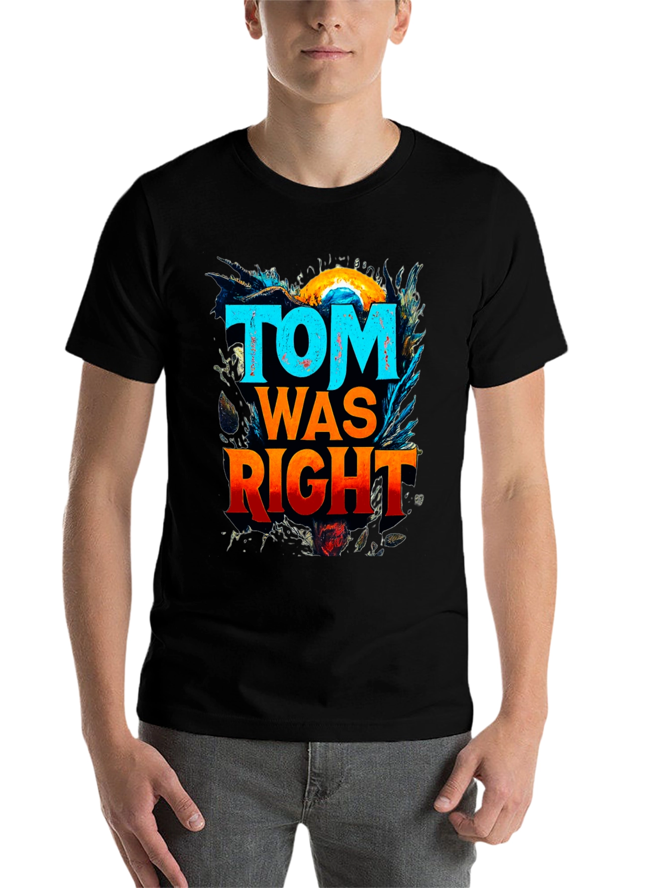 Black Tom Was Right Graphic Tee - Funny Slogan T-Shirt view 7