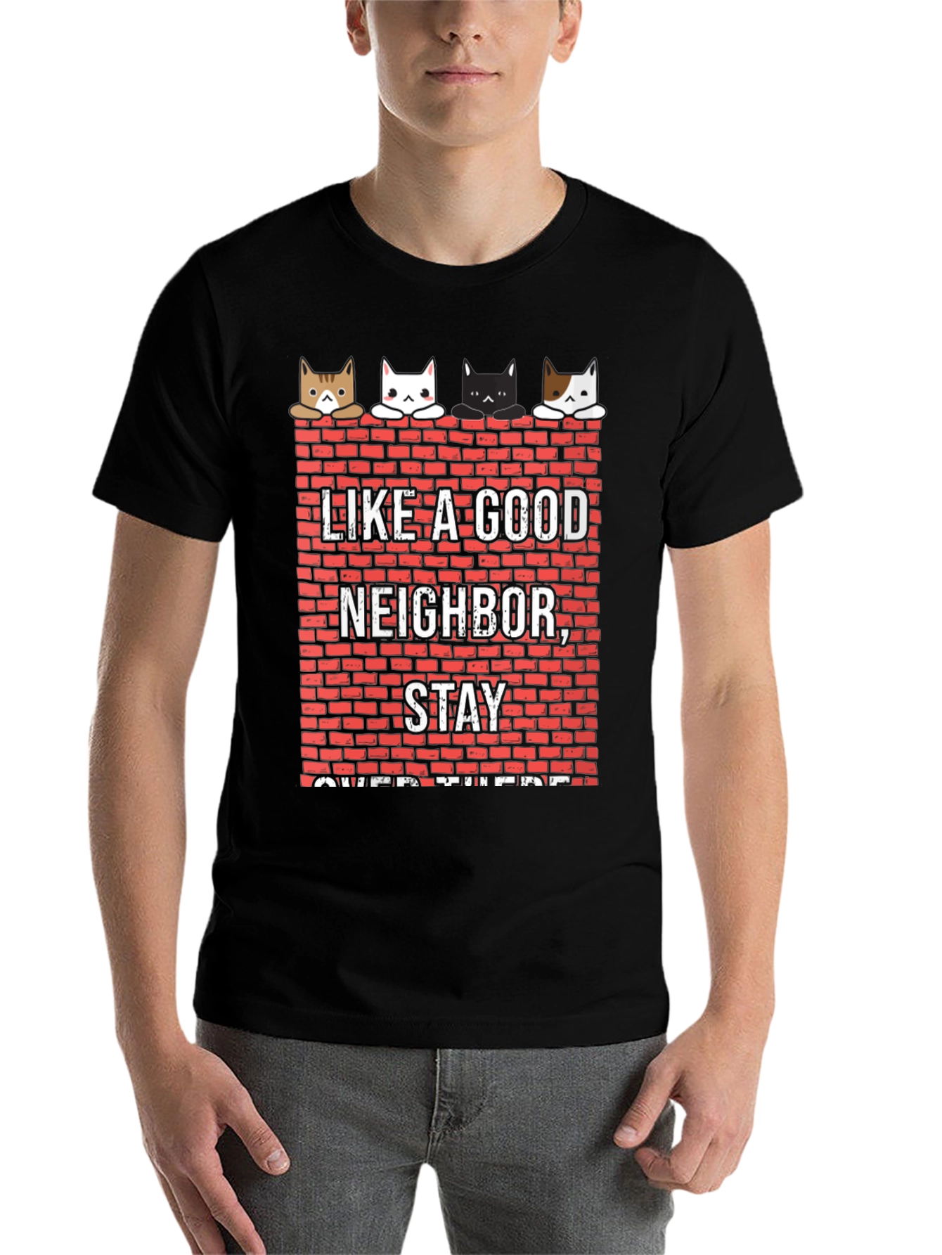 Black Like A Good Neighbor Stay Over There Funny Cat T-Shirt view 7
