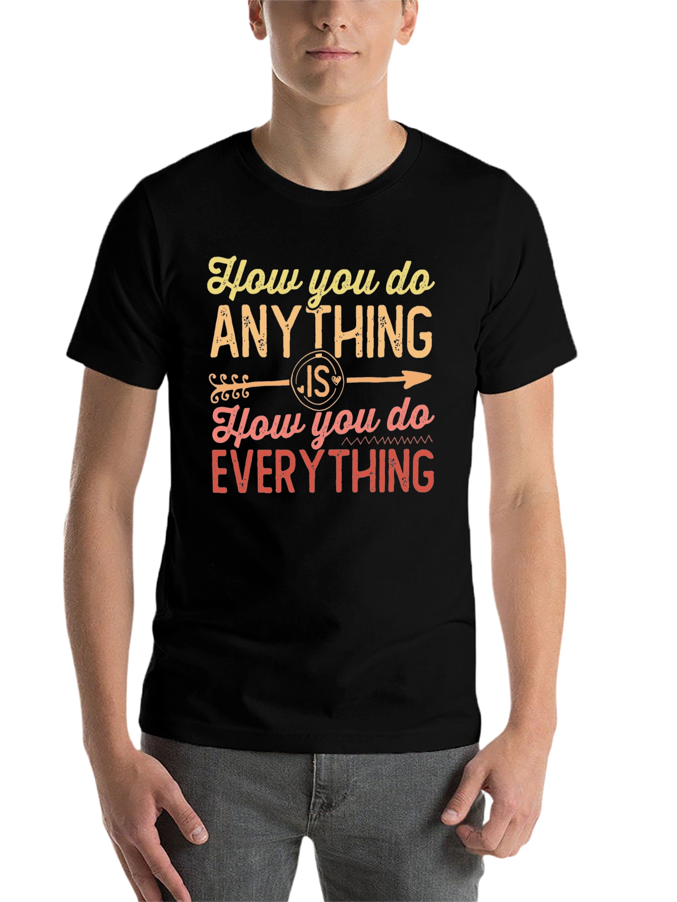 Black Motivational Quote T-Shirt - "How You Do Anything" view 7