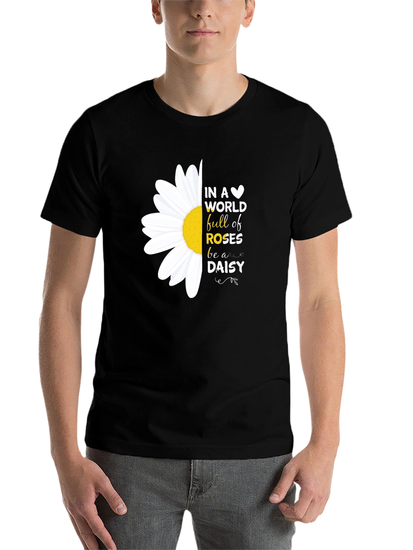Black In a World Full of Roses Be a Daisy T-Shirt view 7