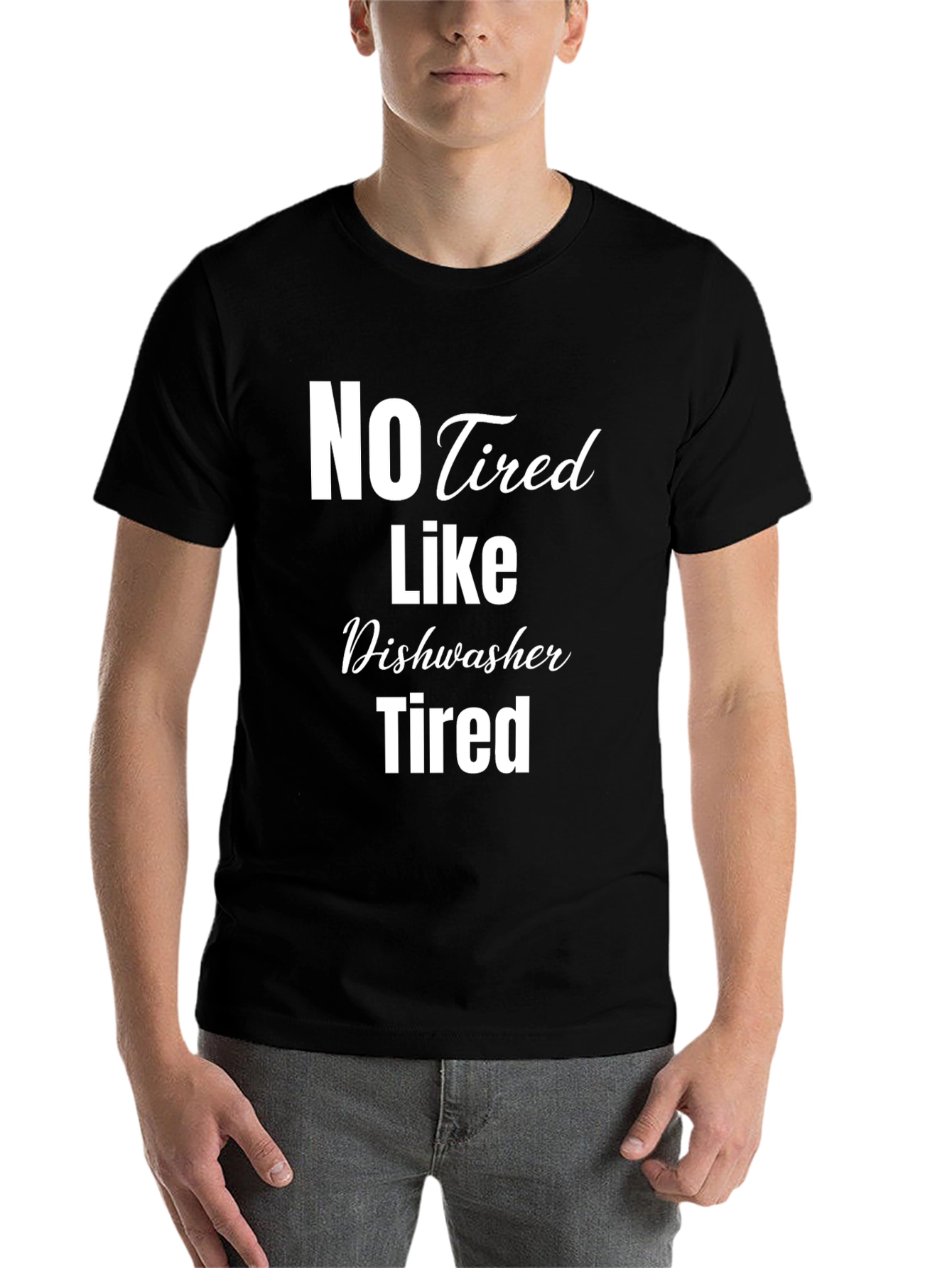 Black No Tired Like Dishwasher Tired Black T-Shirt view 7