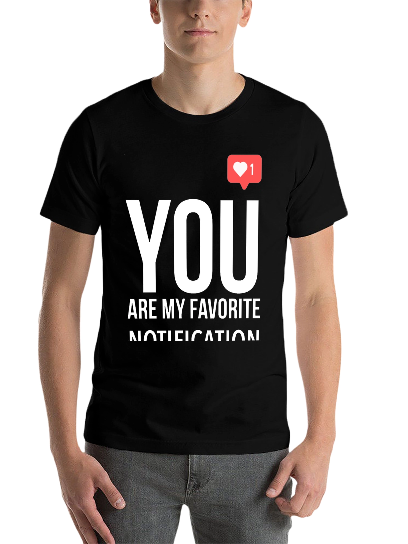 Black You Are My Favorite Notification Black Graphic Tee view 7