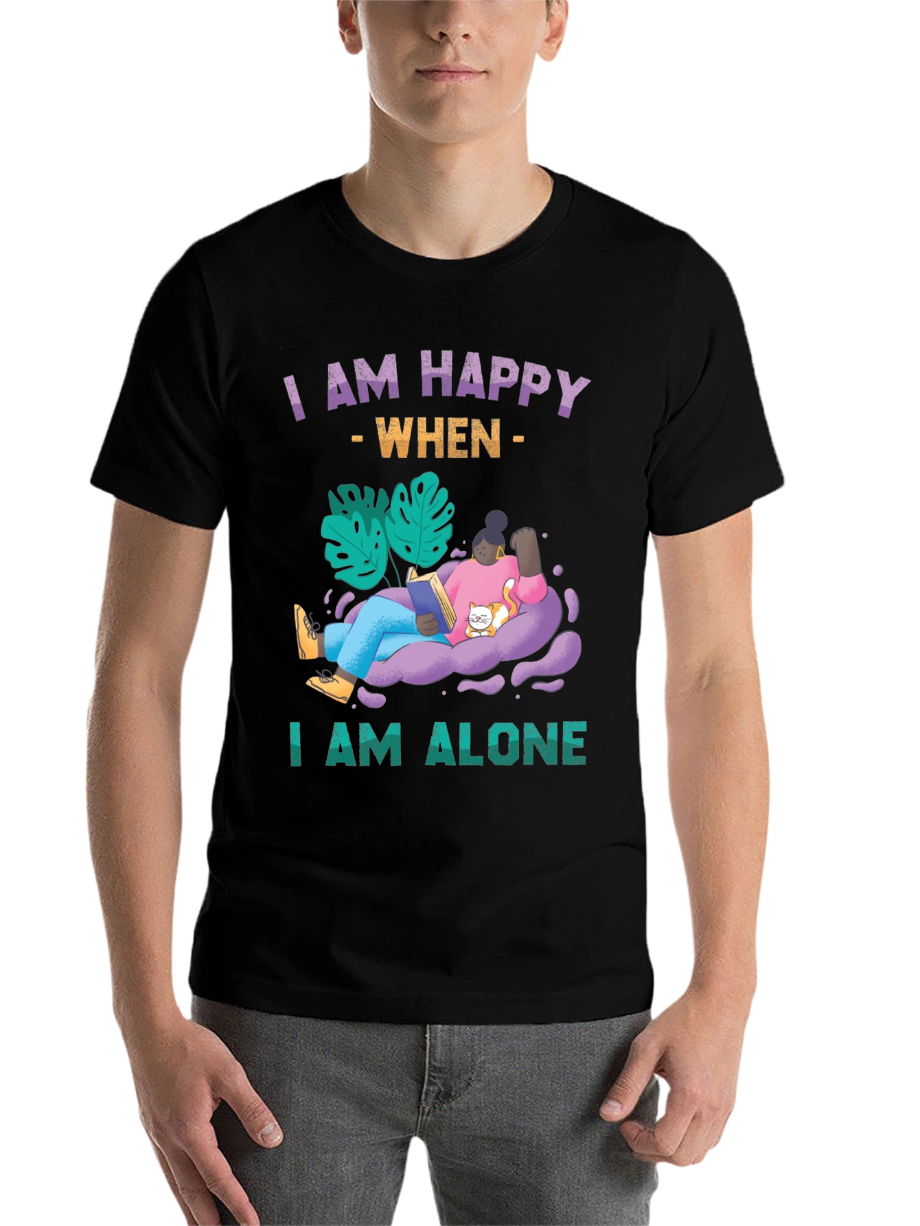Black I am Happy When I am Alone T-Shirt view 7