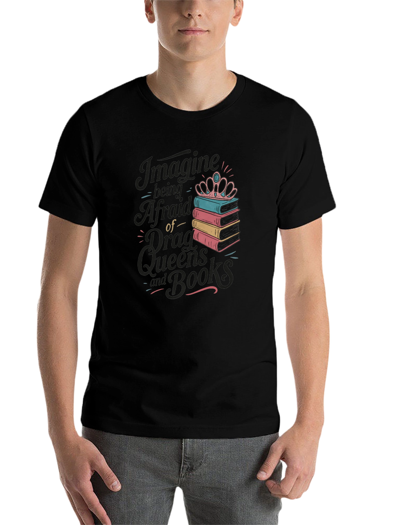 Black Imagine Being Afraid of Drag Queens and Books Black Tee view 7