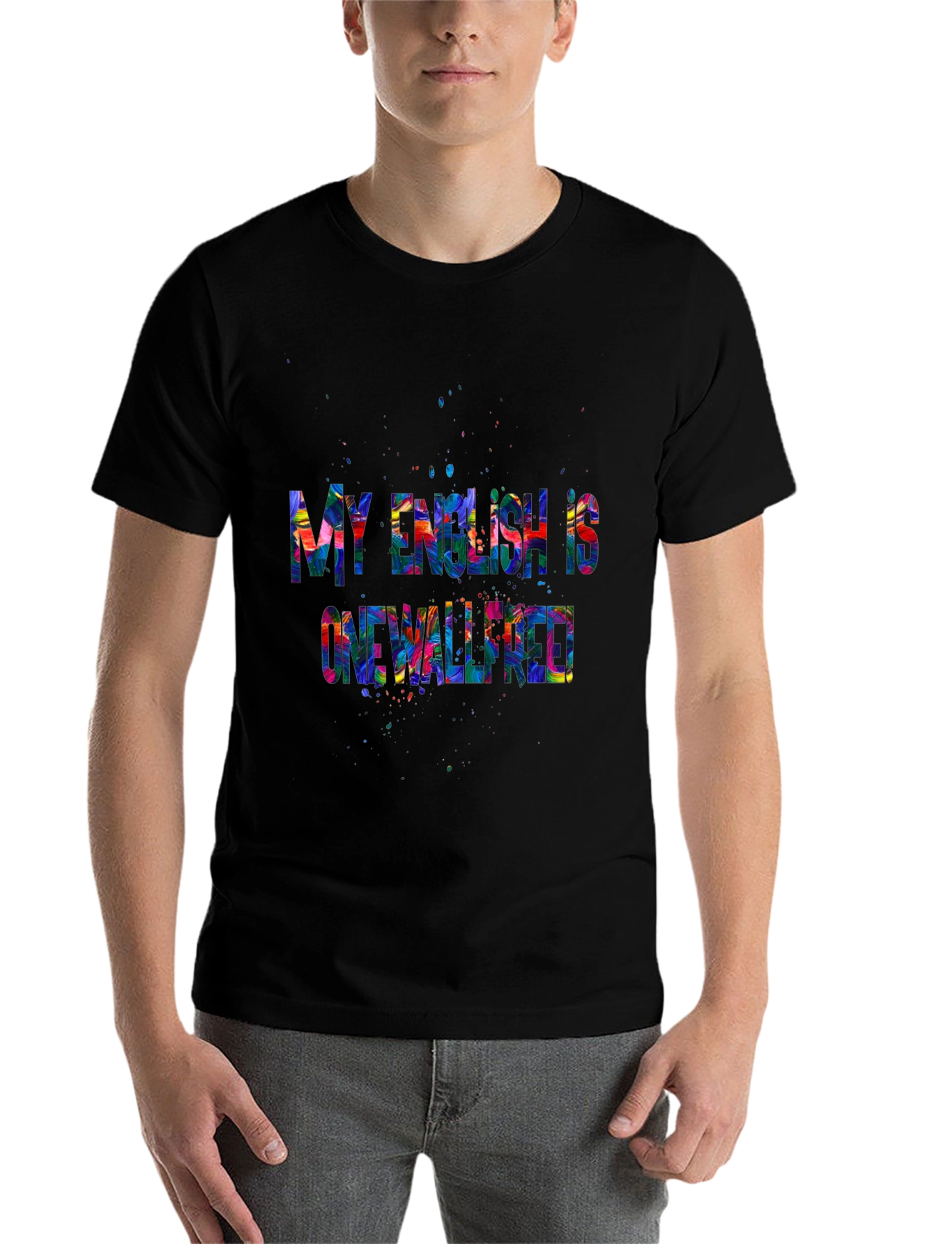 Black Colorful "My English is One Well-Rated" T-Shirt view 7