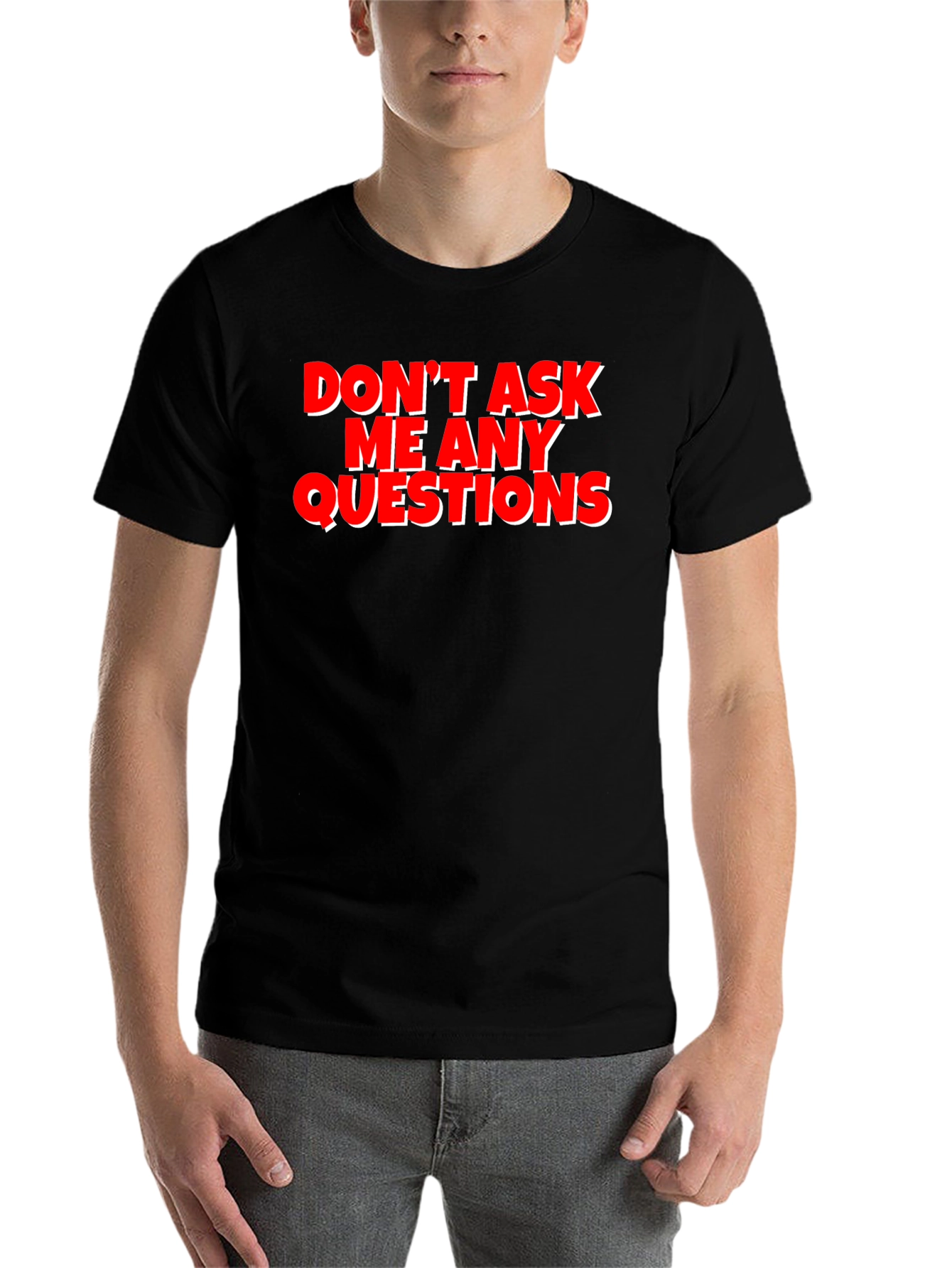 Black Funny Graphic Tee - Don't Ask Me Any Questions view 7