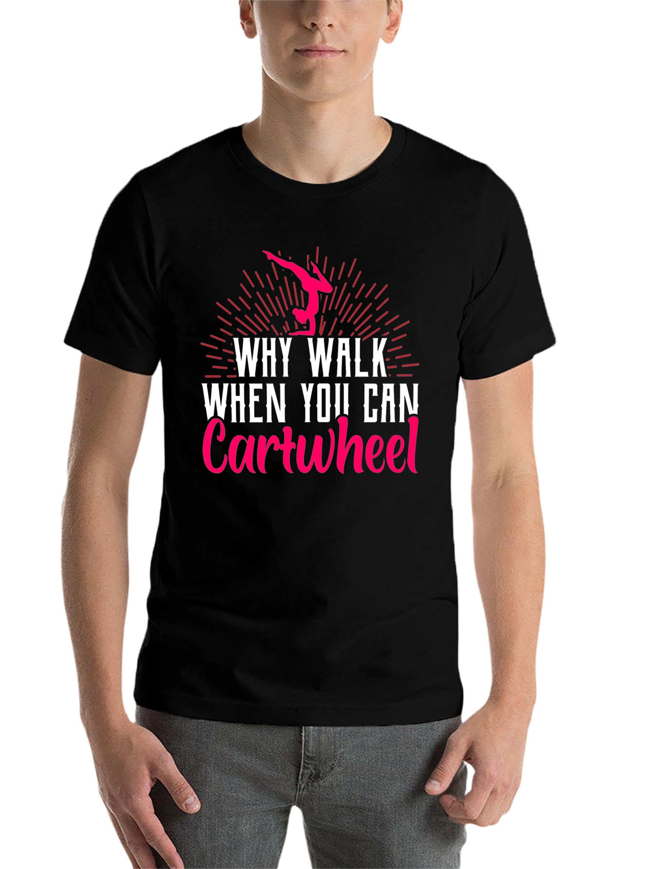 Black Why Walk? Cartwheel! Gymnastics T-Shirt view 7