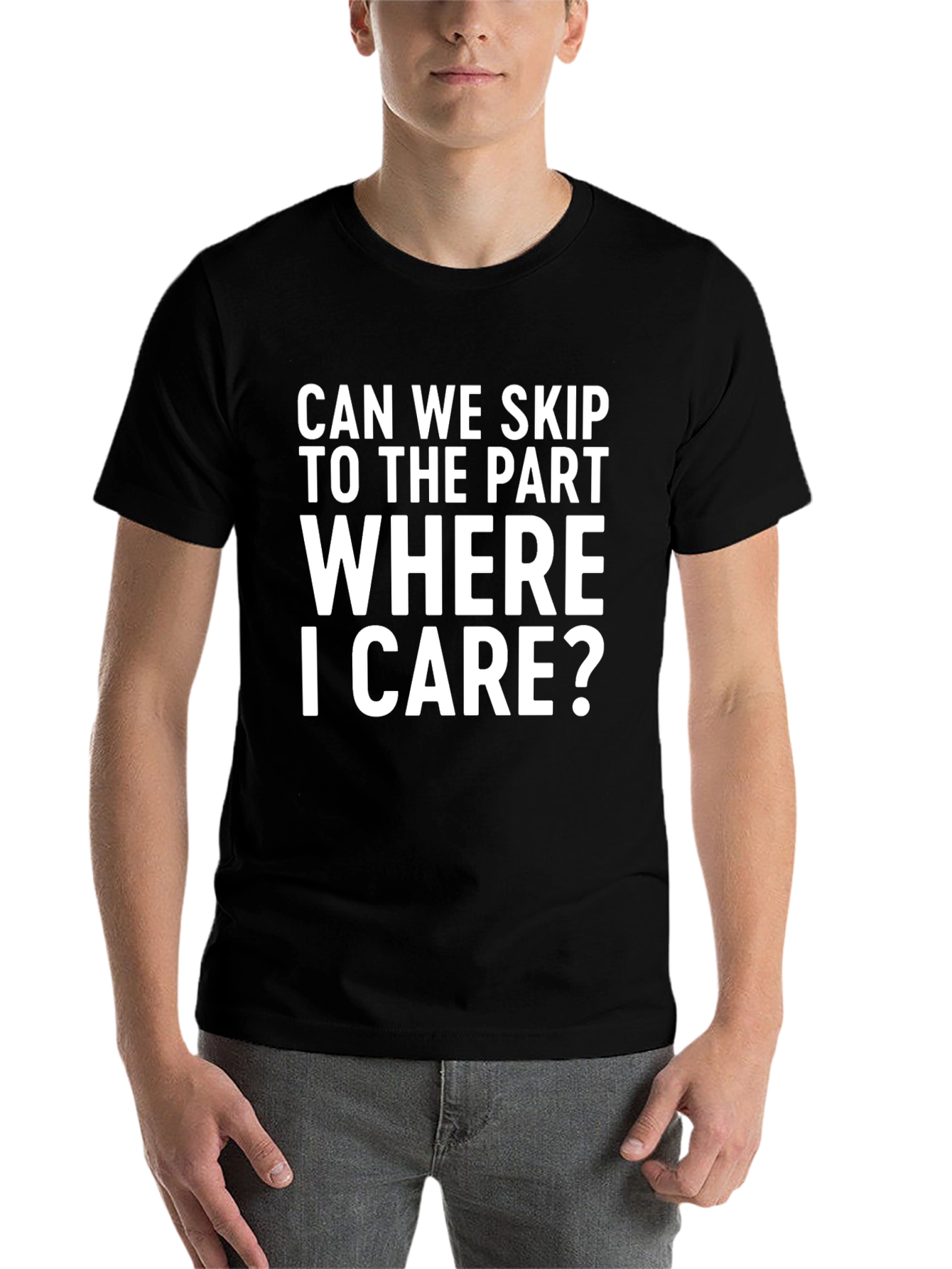 Black Funny Sarcastic Statement T-Shirt: Skip to Where I Care view 7