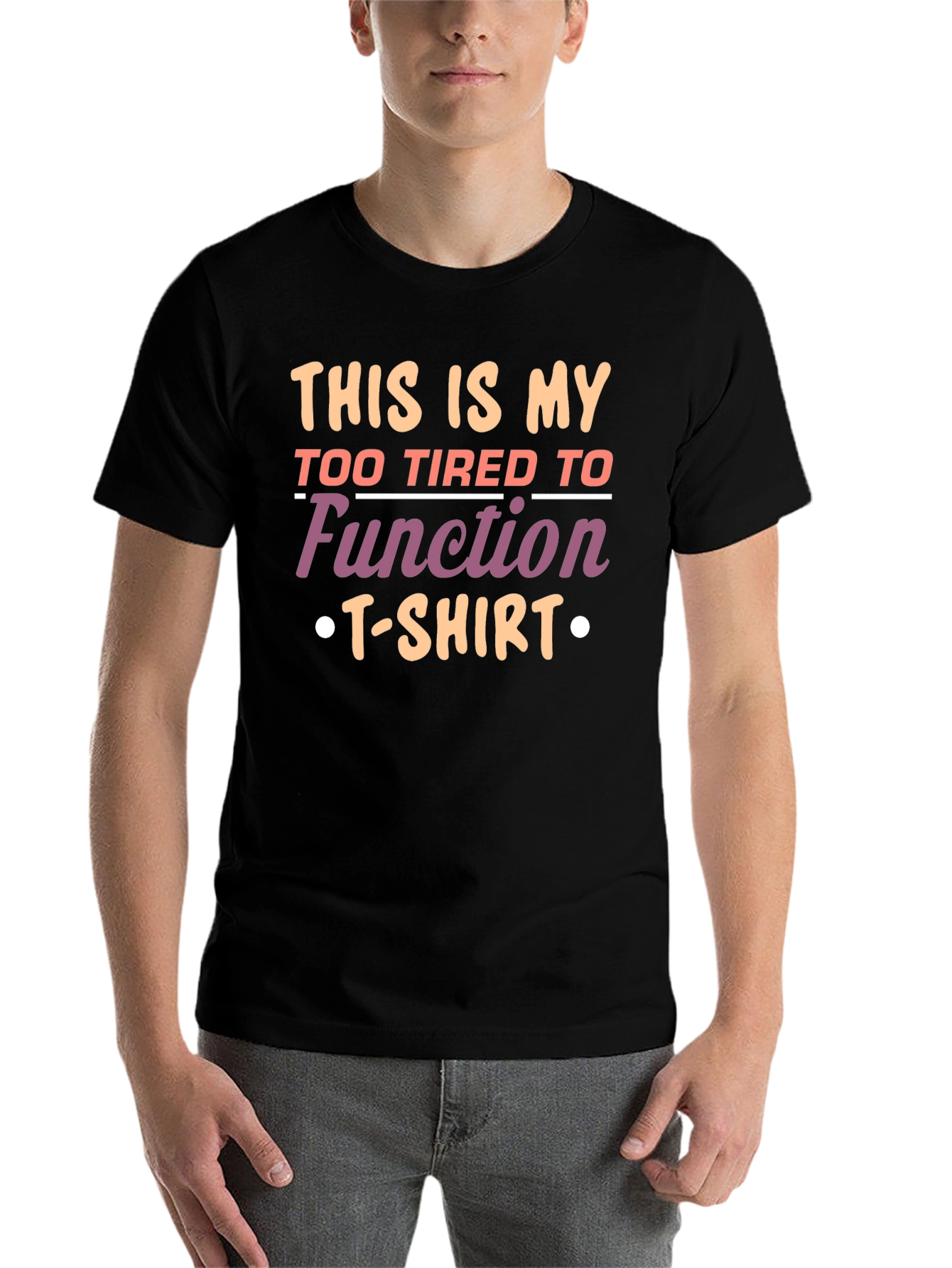 Black Funny Graphic Tee - Too Tired to Function T-Shirt view 7