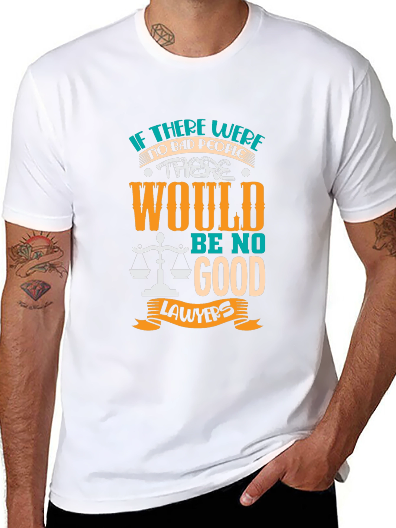 Lawyer Humor Graphic T-Shirt - "No Bad People, No Good Lawyers" - 8