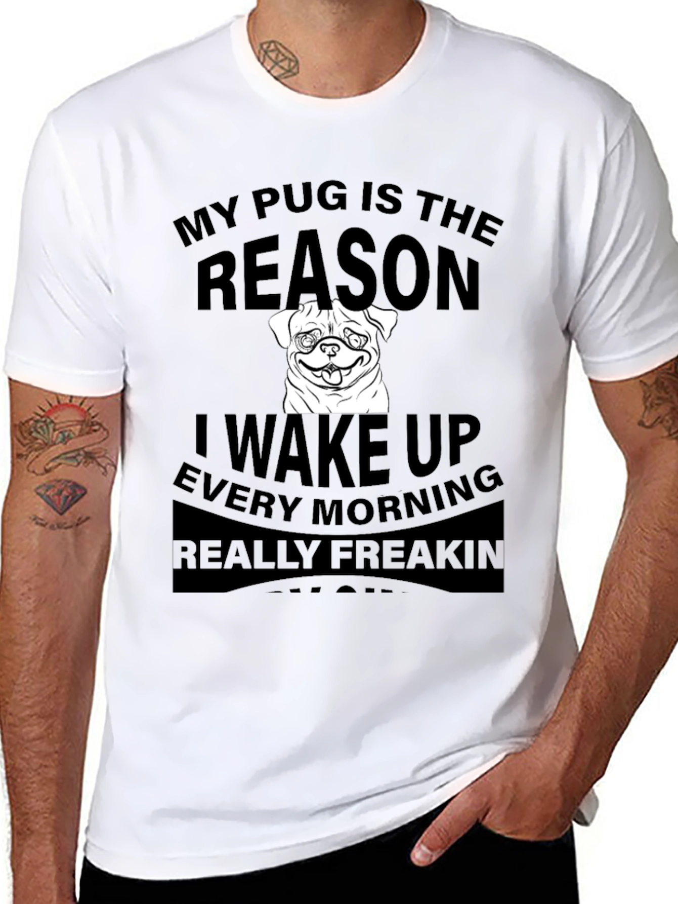 Black Pug Reason T-Shirt - Wake Up Every Morning view 8