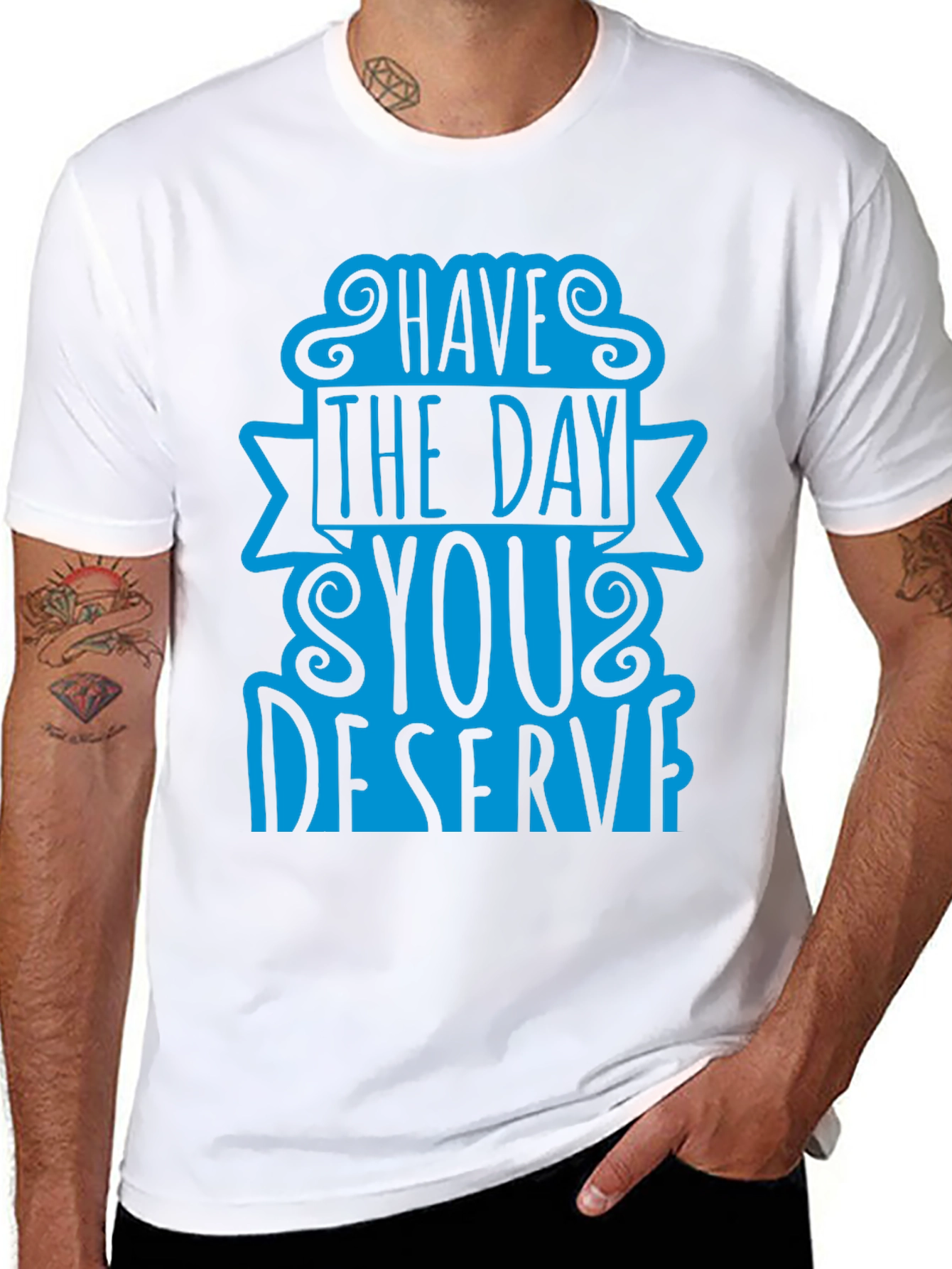 Black Have The Day You Deserve T-Shirt view 8