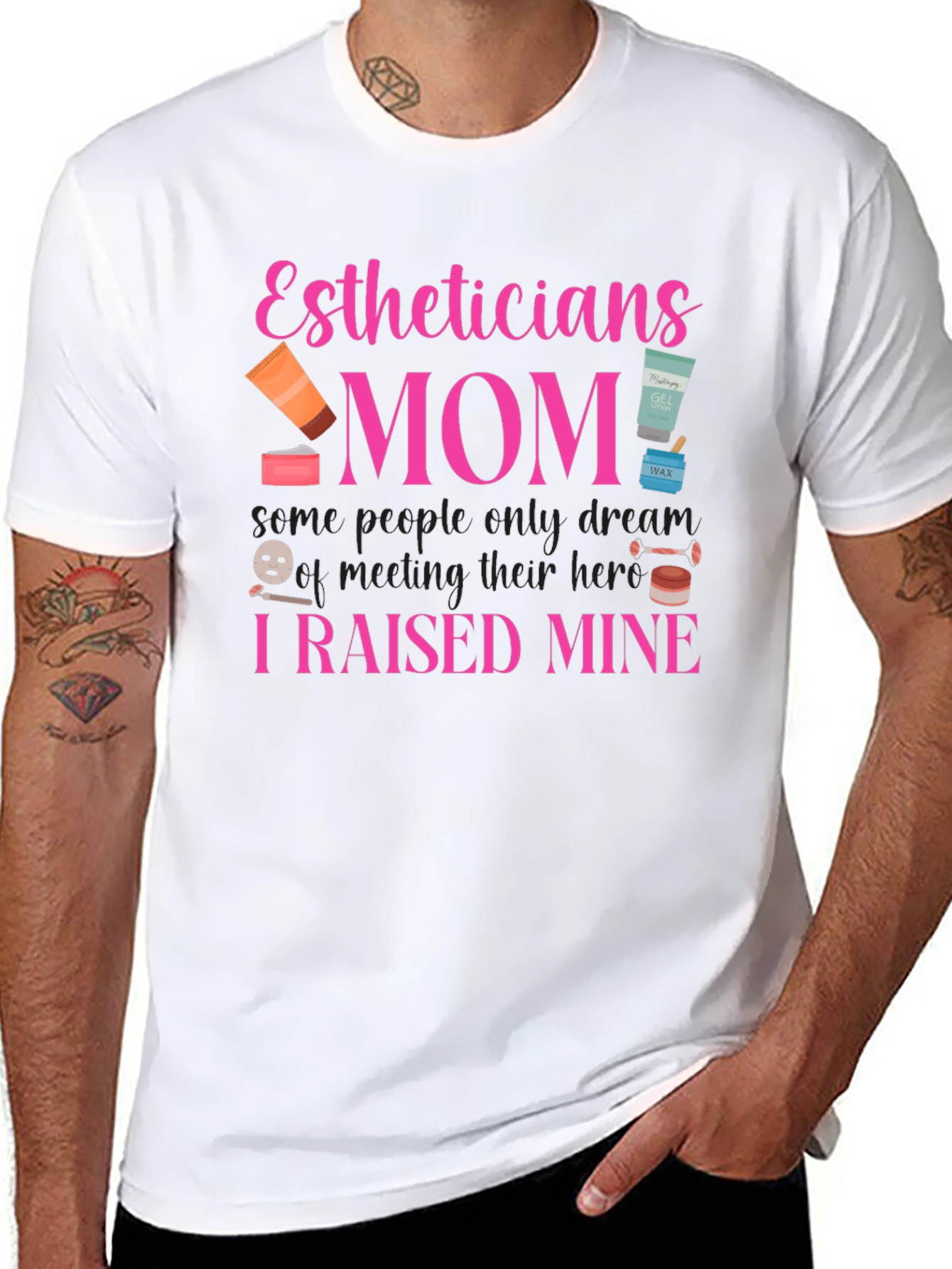 Estheticians Mom T-Shirt - I Raised Mine! - 8