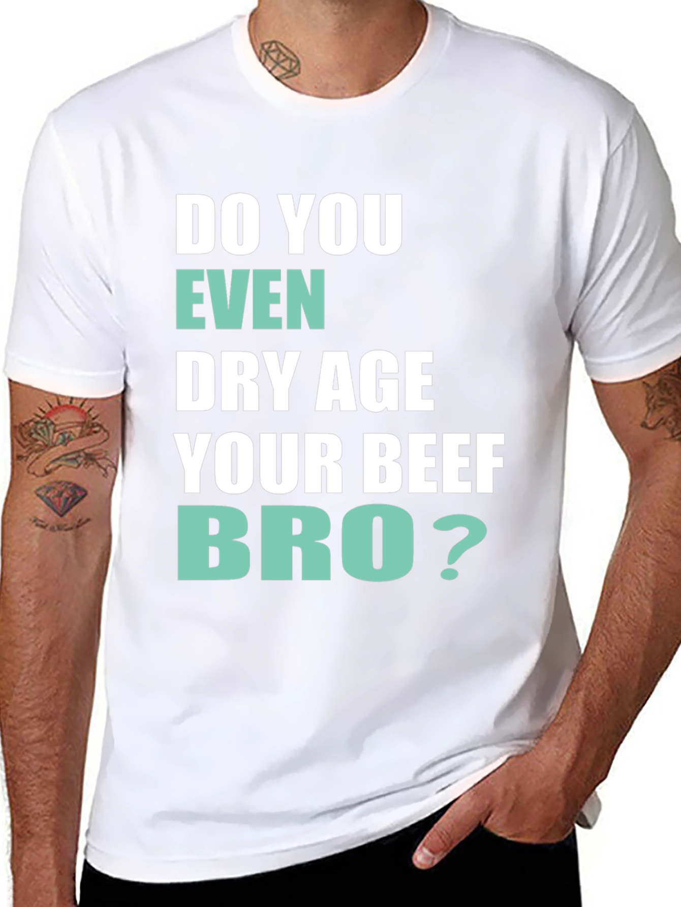 Black Do You Even Dry Age Your Beef Bro? T-Shirt view 8