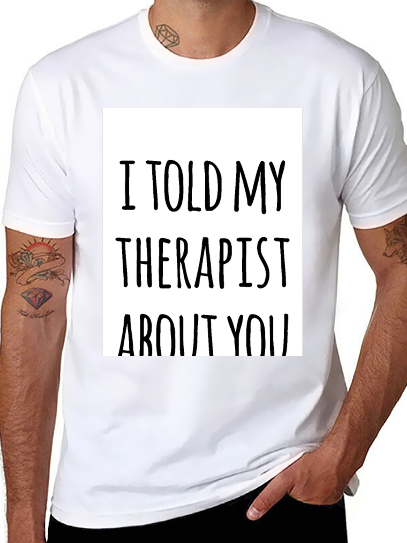 Black I Told My Therapist About You - Novelty T-Shirt view 8