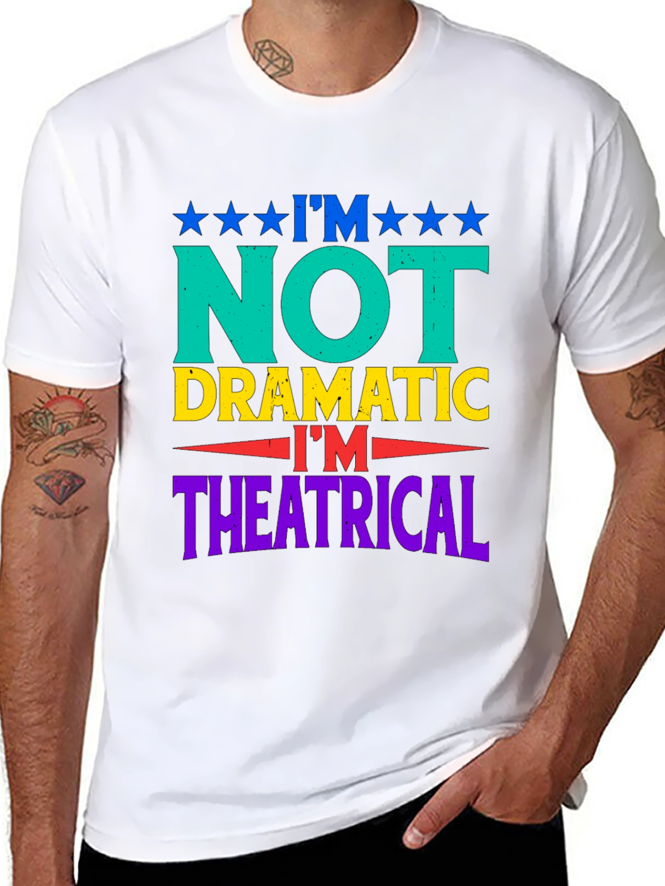 I'm Not Dramatic, I'm Theatrical Graphic T-Shirt - 8