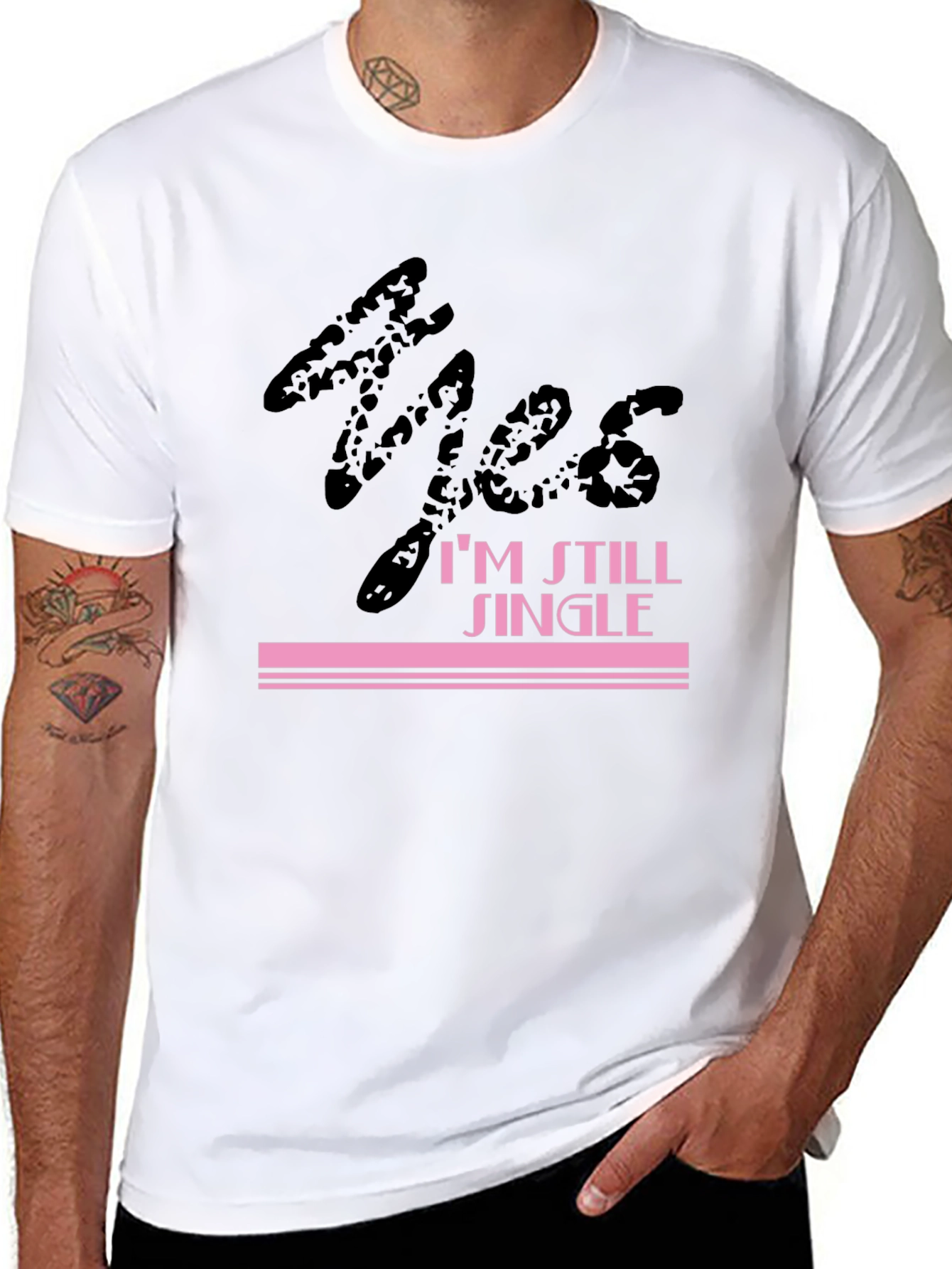 Funny Single Life T-Shirt - Yes, I'm Still Single! - 8