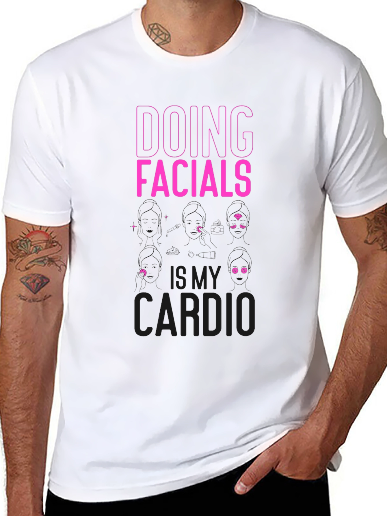 Doing Facials is My Cardio Funny T-Shirt - 8