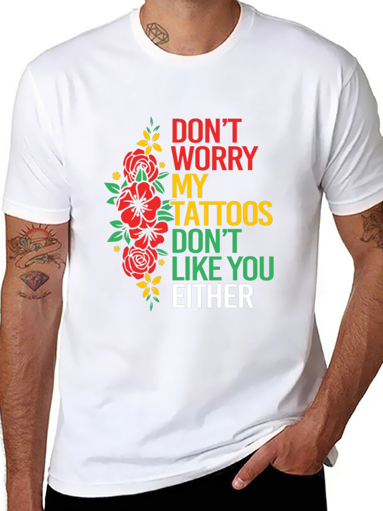 Black Don't Worry, My Tattoos Don't Like You Either T-Shirt view 8