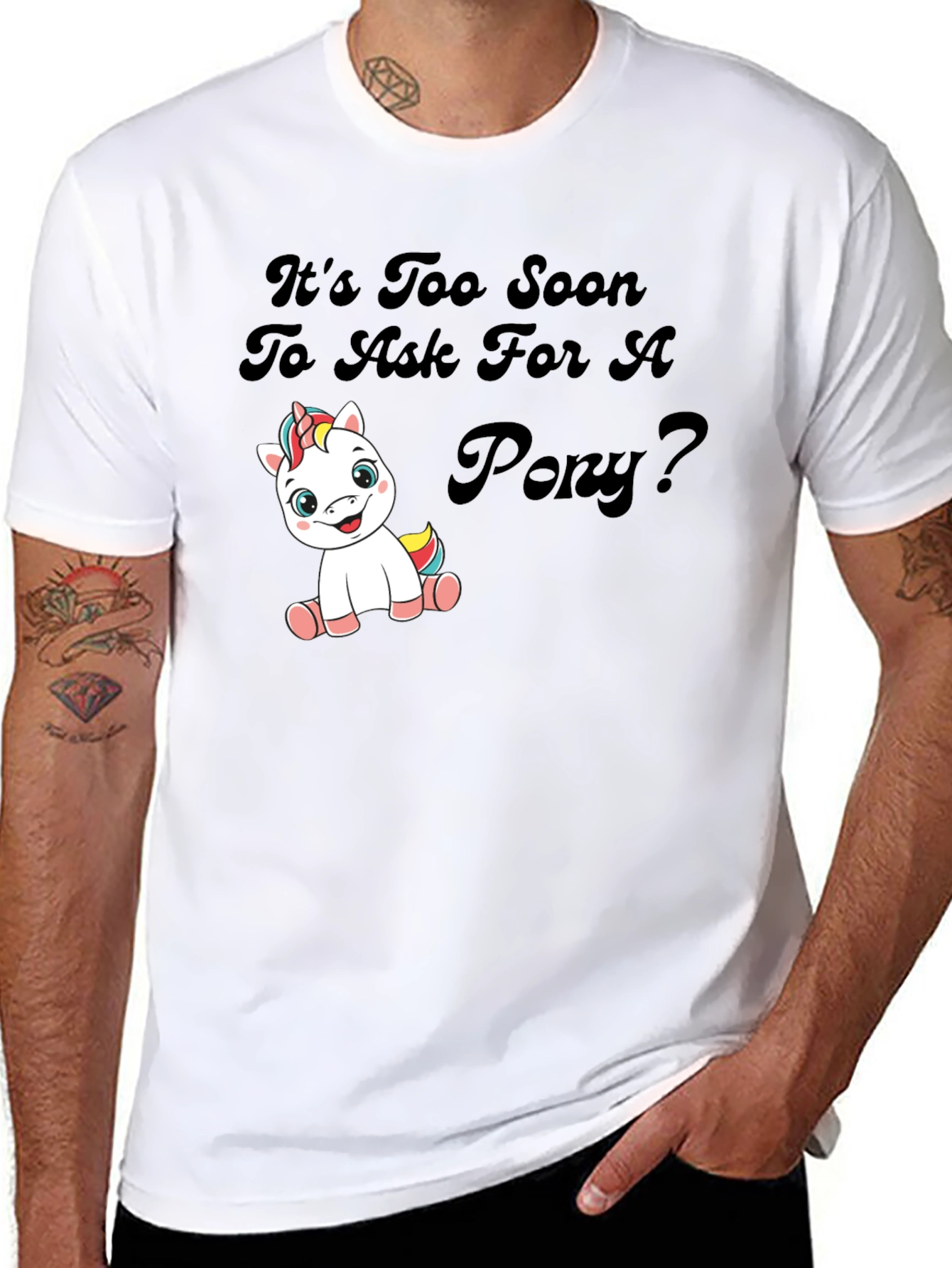 Black It's Too Soon To Ask For A Pony Black T-Shirt view 8