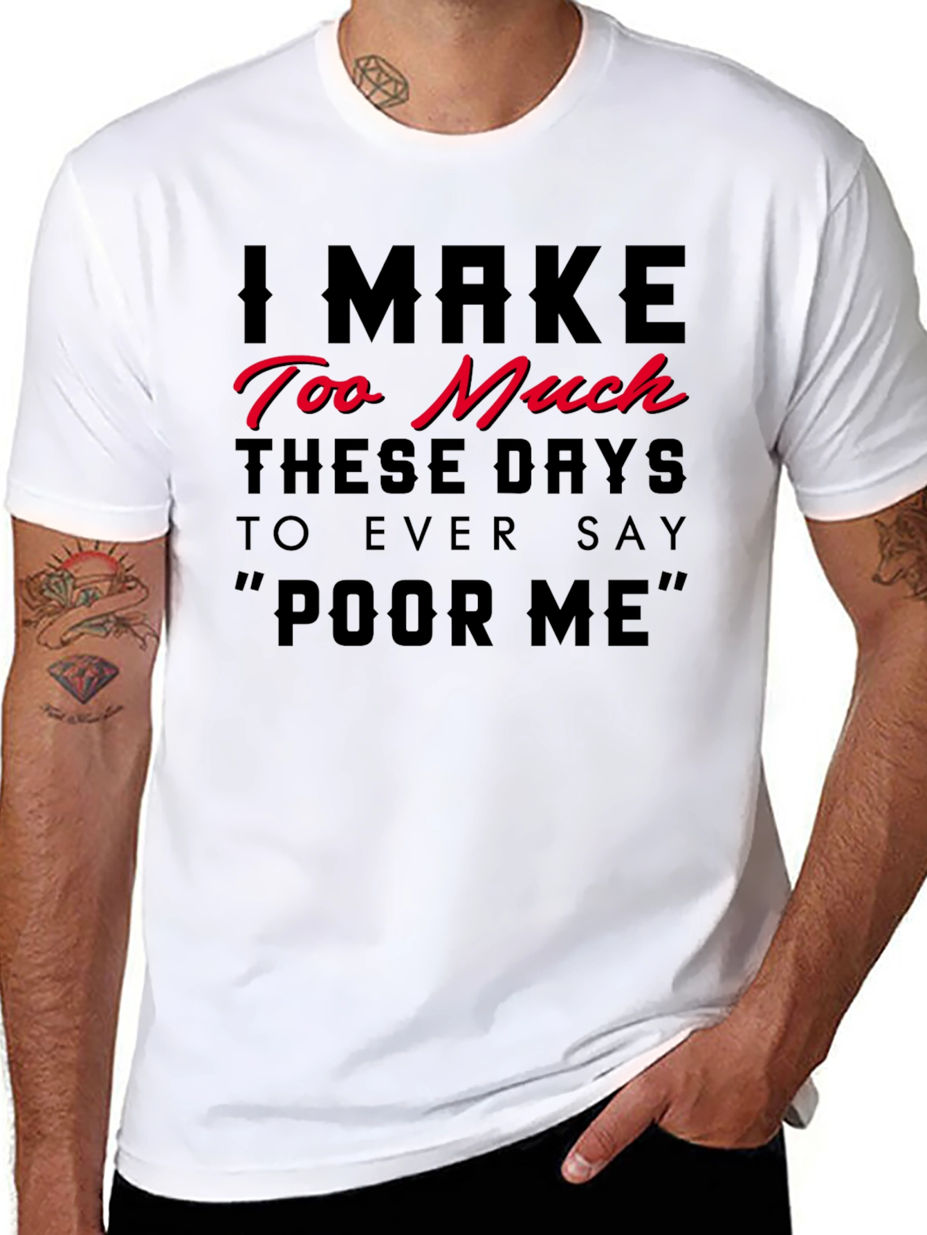 Black I Make Too Much Funny Statement T-Shirt view 8