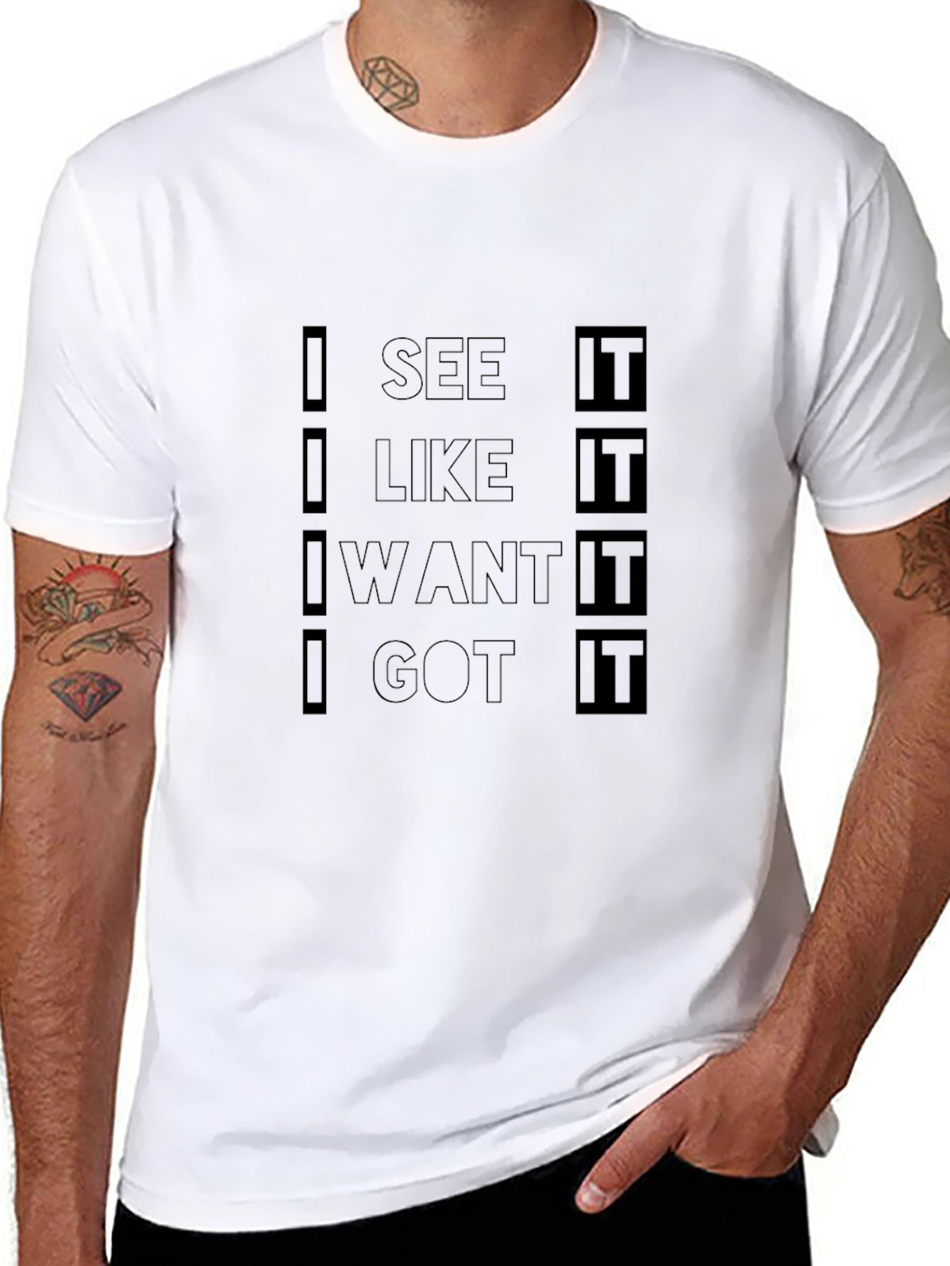Black I See It I Like It I Want It I Got It Black T-Shirt view 8