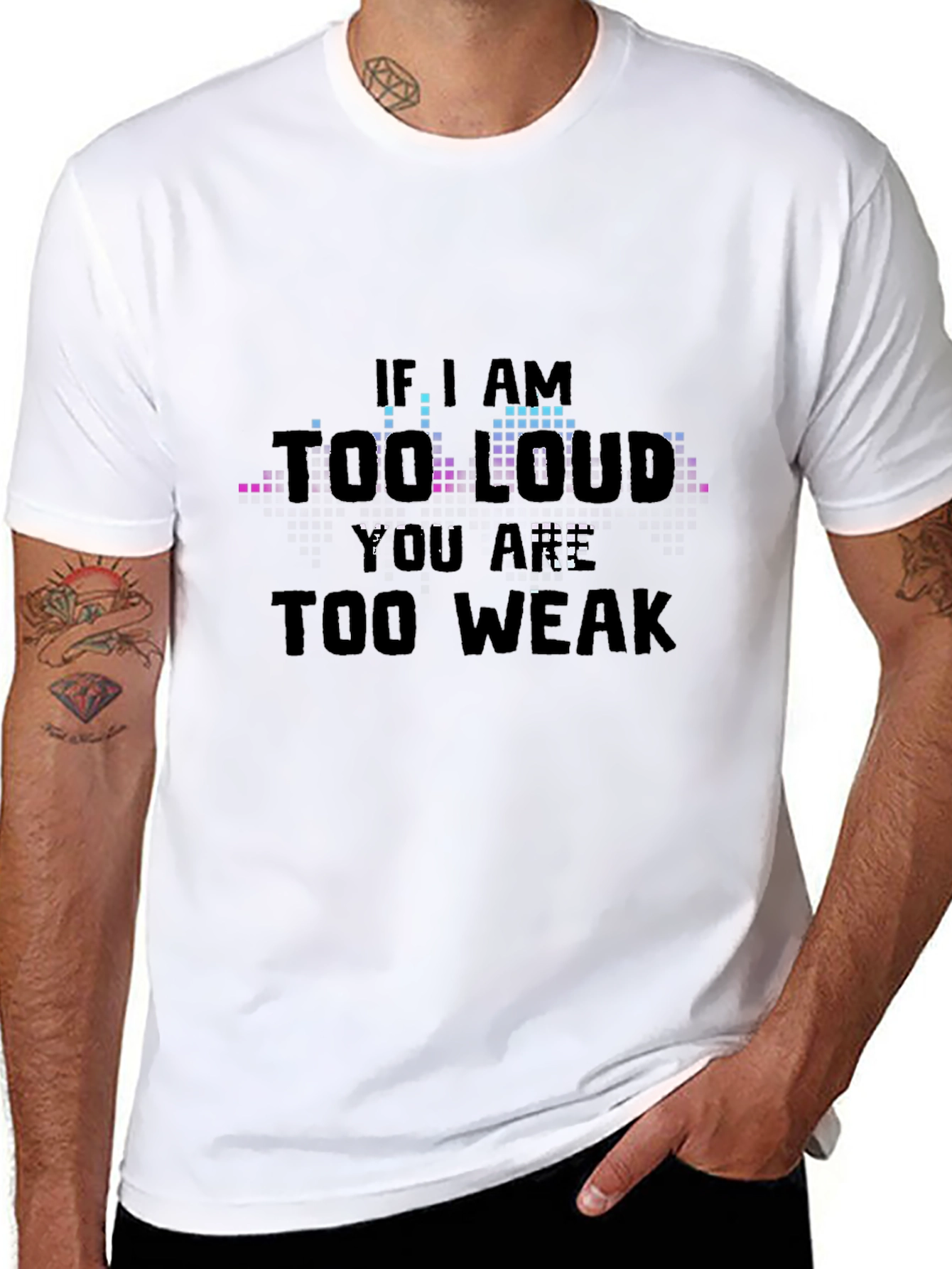 Black If I Am Too Loud - Graphic T-Shirt view 8