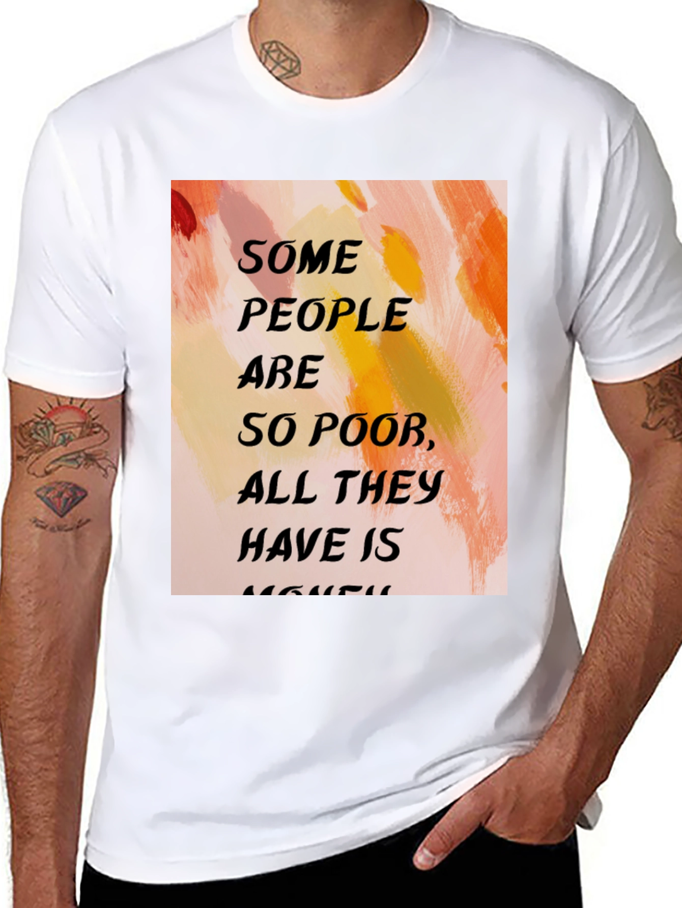 Black Humorous Quote T-Shirt - "Some People Are So Poor..." view 8