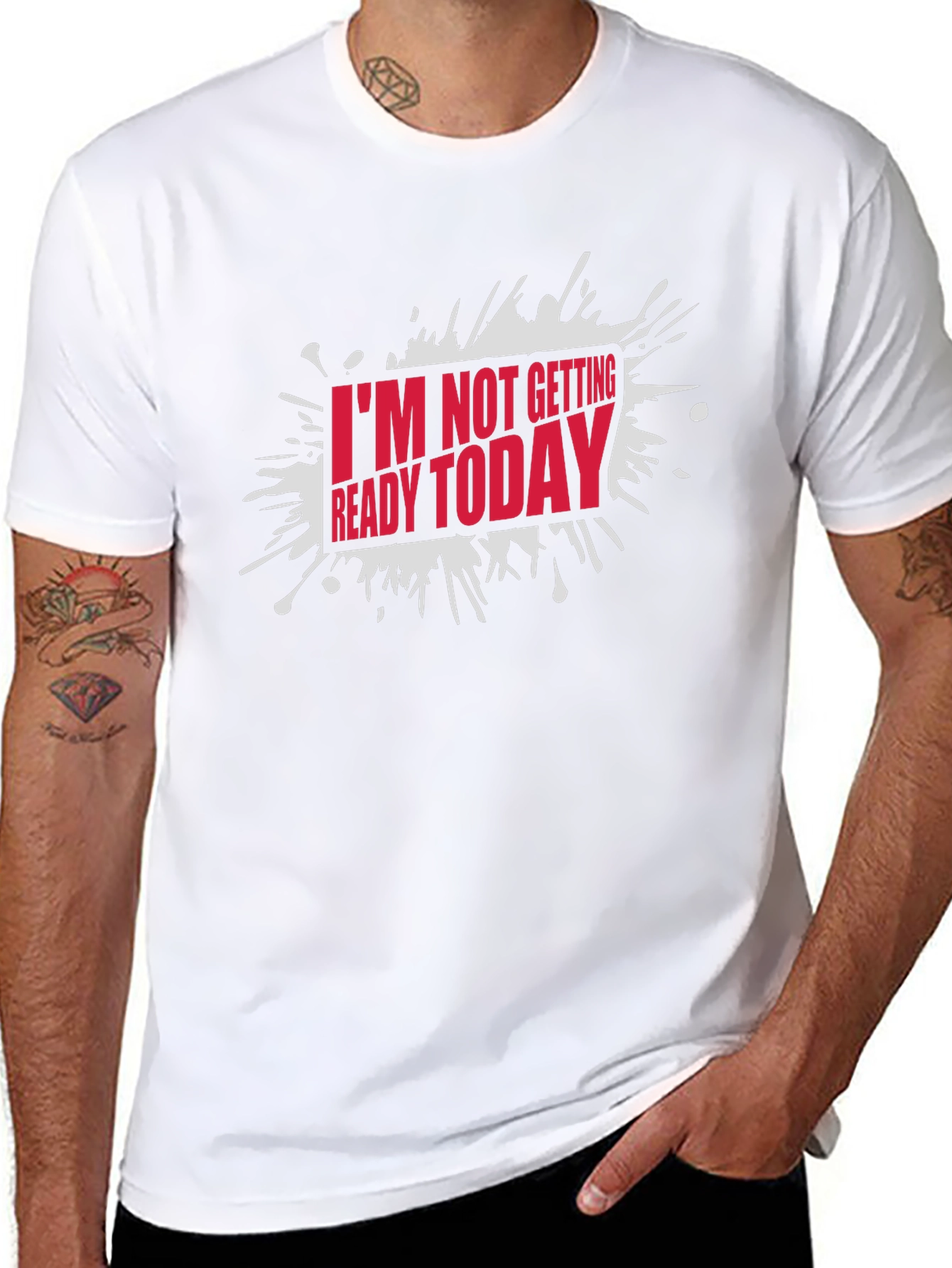 Black Funny "I'm Not Getting Ready Today" Graphic T-Shirt view 8