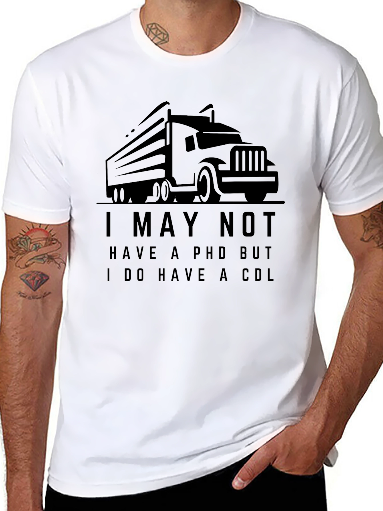 Black Truck Driver Humor T-Shirt: I May Not Have a PHD view 8