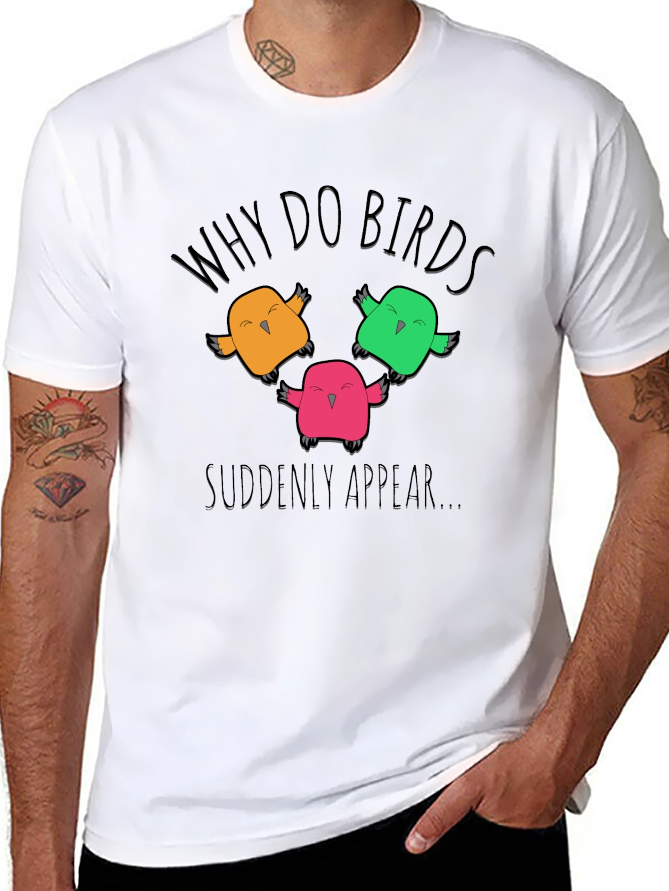 Black Why Do Birds Suddenly Appear T-Shirt view 8