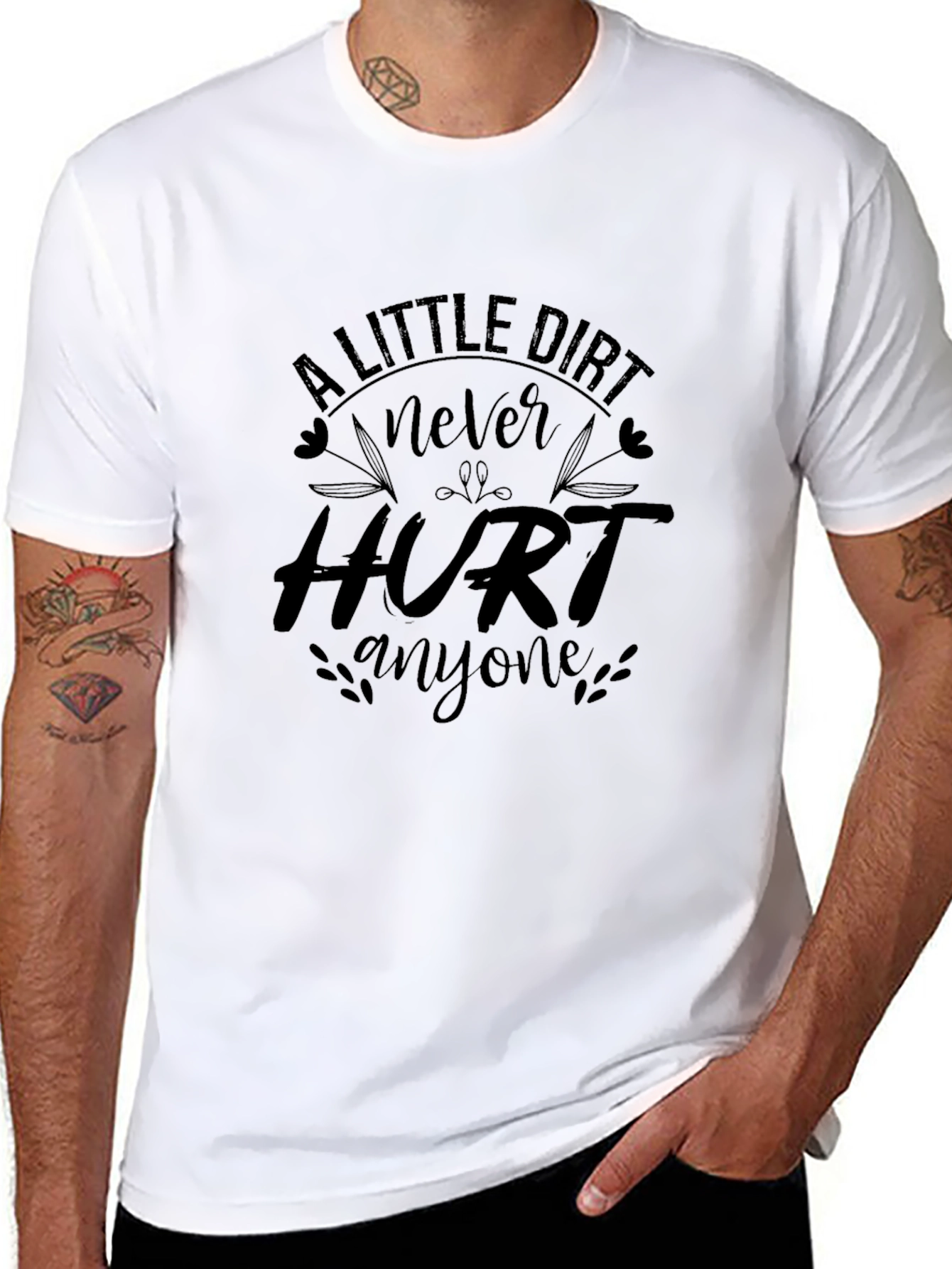 Black A Little Dirt Never Hurt Anyone Black T-Shirt view 8