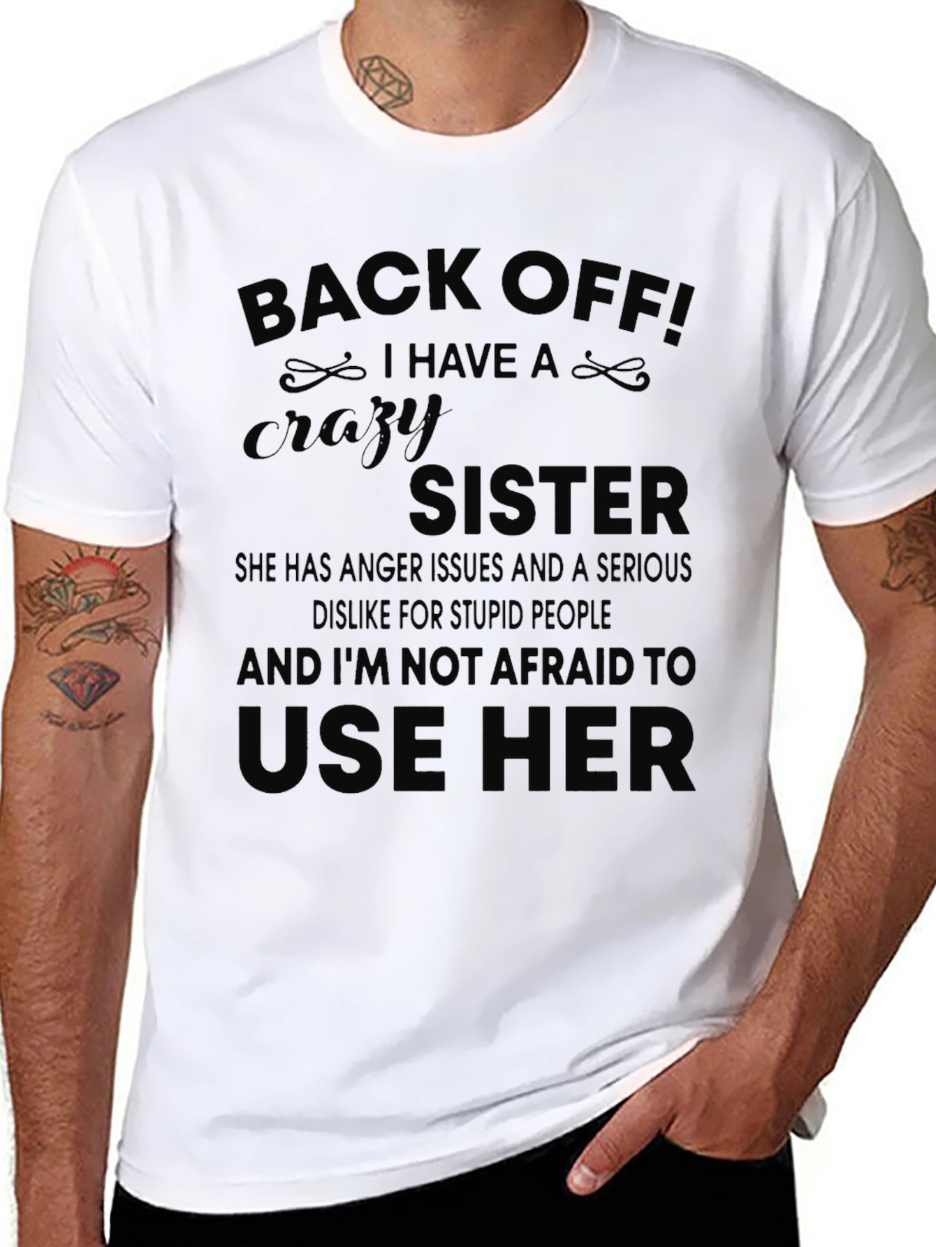 Black Back Off! I Have A Crazy Sister T-Shirt view 8