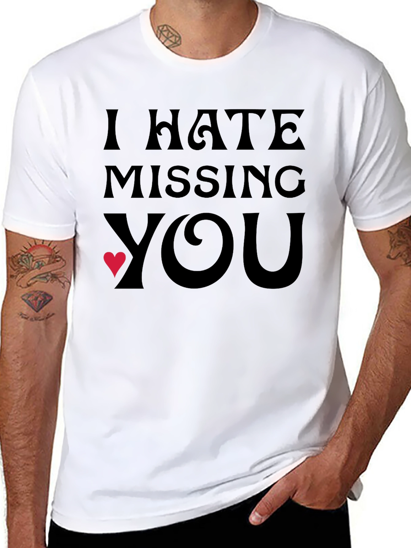 Black I Hate Missing You T-Shirt - Express Your Feelings! view 8