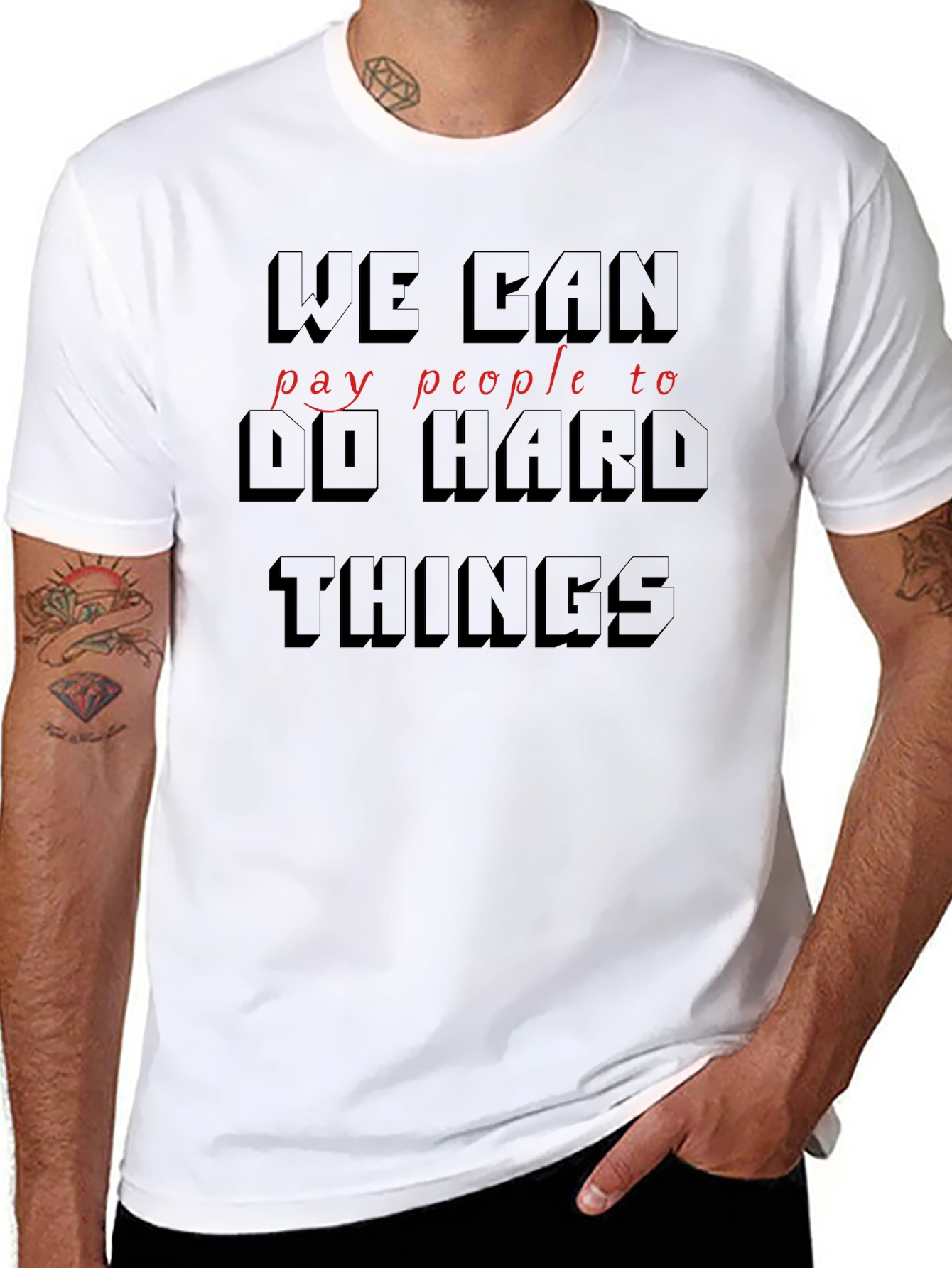 Black We Can Pay People To Do Hard Things T-Shirt view 8
