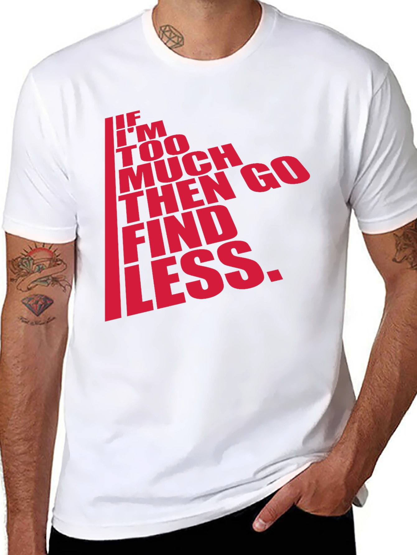 Black Men's Black T-Shirt - "If I'm Too Much, Find Less" view 8