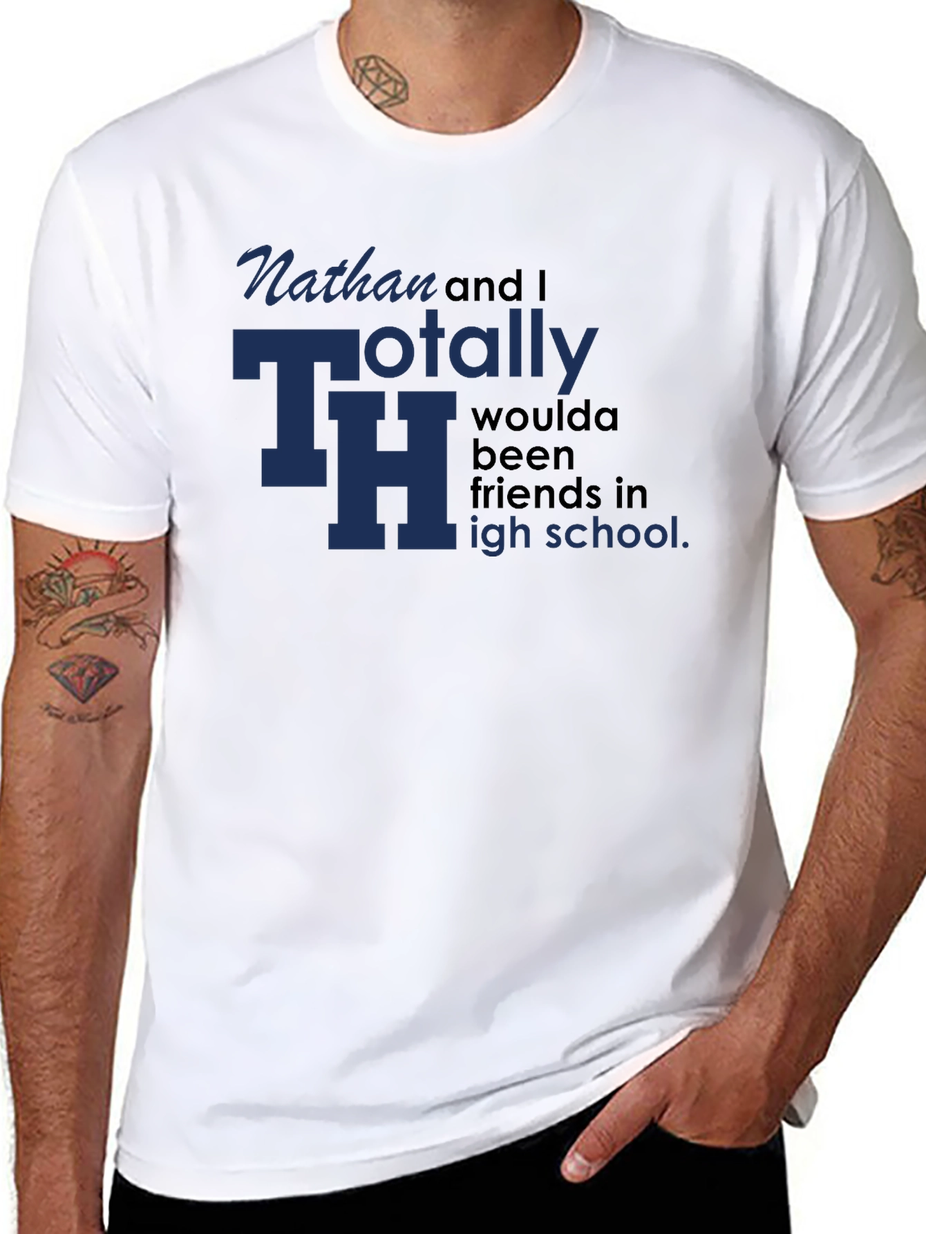 Black Nathan & I Totally TH Woulda Been Friends T-Shirt view 8