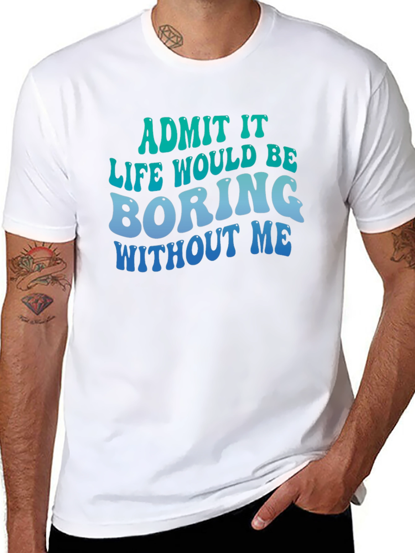 Black Funny Graphic Tee - Life Would Be Boring Without Me view 8