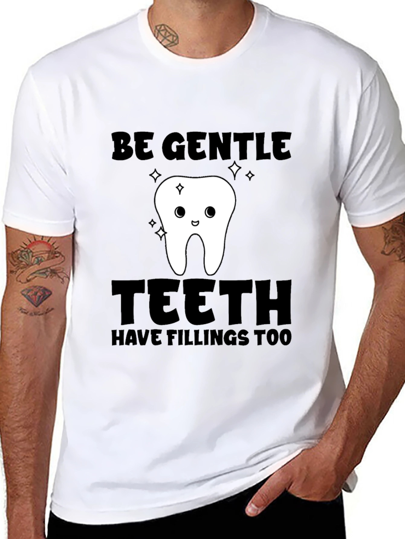 Black Be Gentle Teeth Have Fillings Too T-Shirt view 8