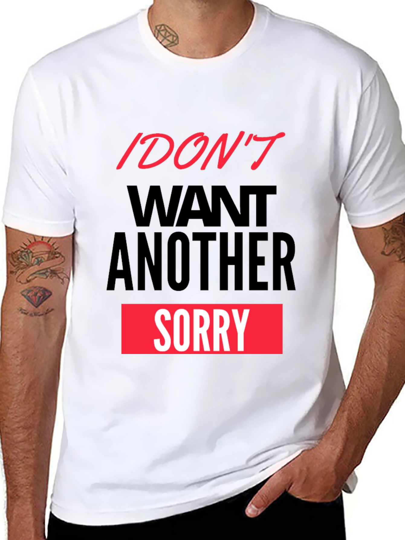 Black I Don't Want Another Sorry Graphic Tee view 8