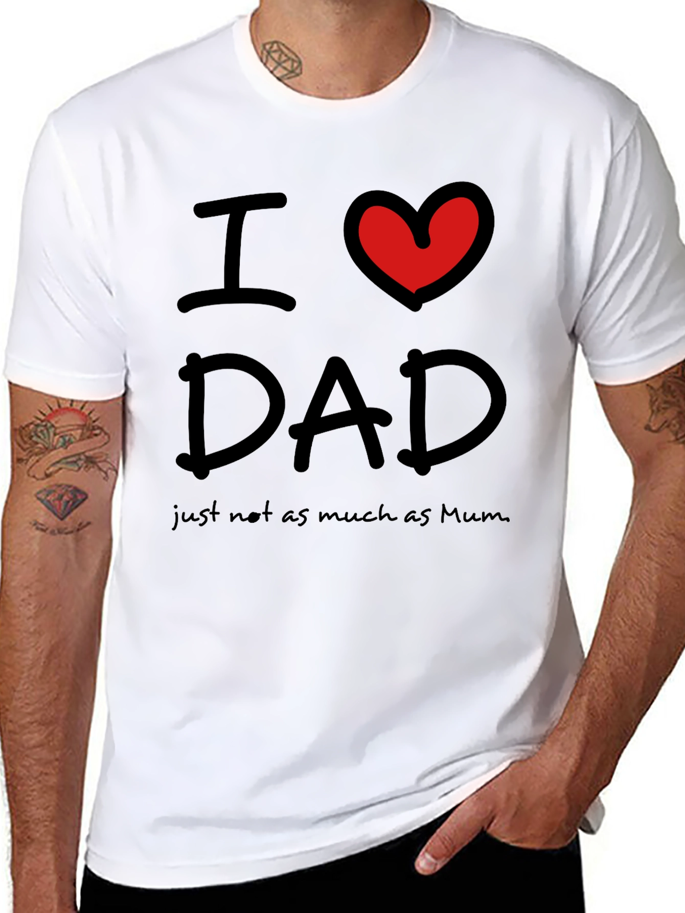 Black I Love Dad, Just Not As Much As Mum T-Shirt view 8