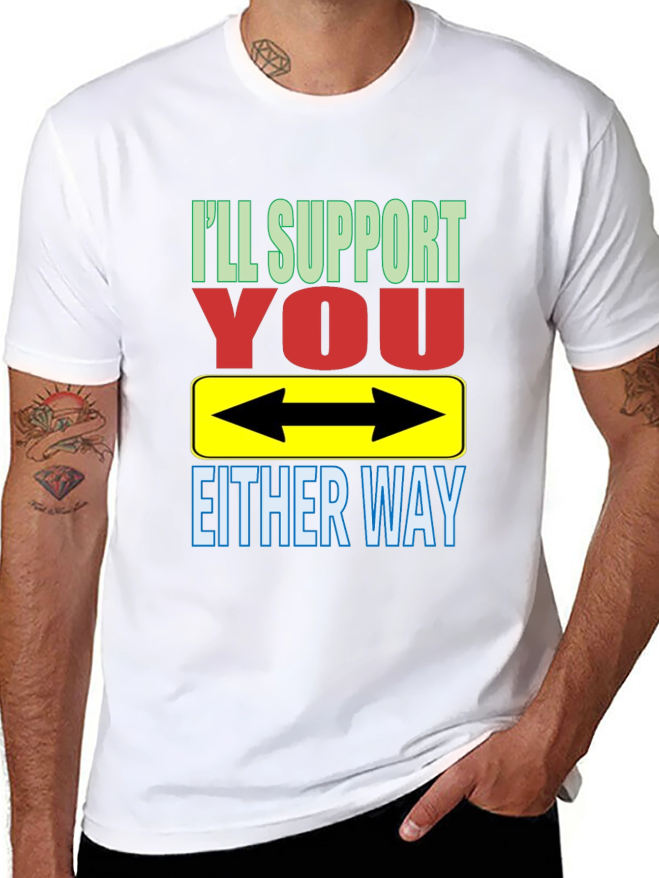 Black I'll Support You Either Way T-Shirt view 8