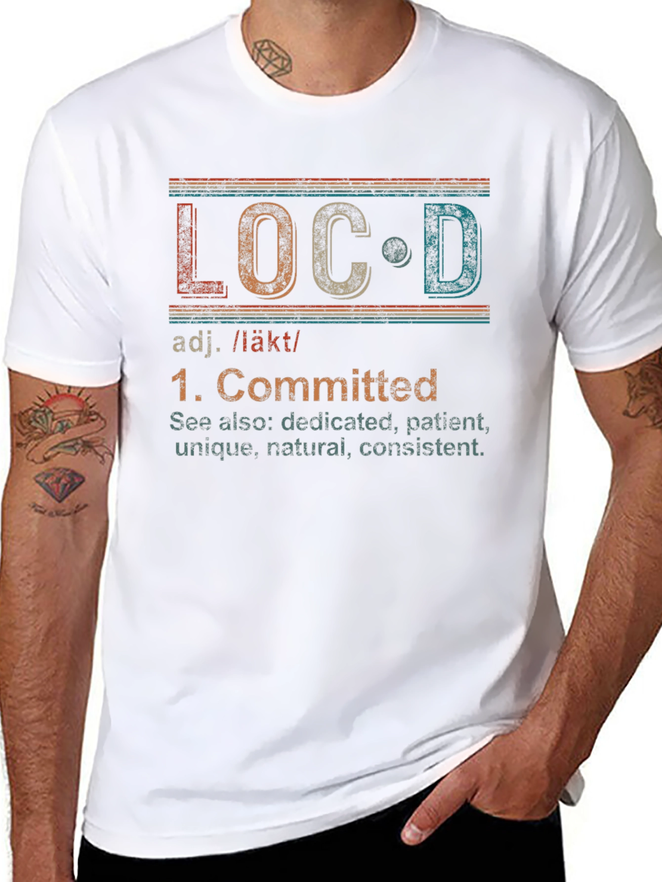 LOC'D Definition T-Shirt - Committed, Unique, Patient - 8