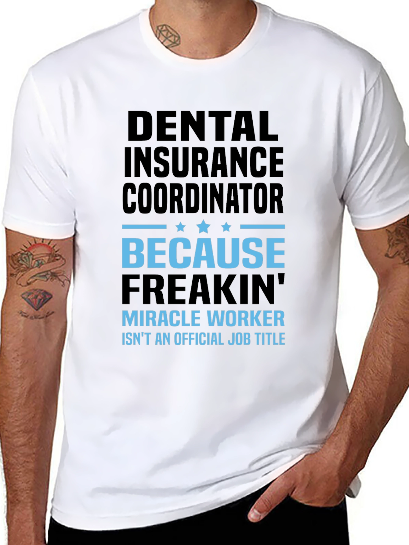 Dental Insurance Coordinator Miracle Worker Funny T-Shirt - 8