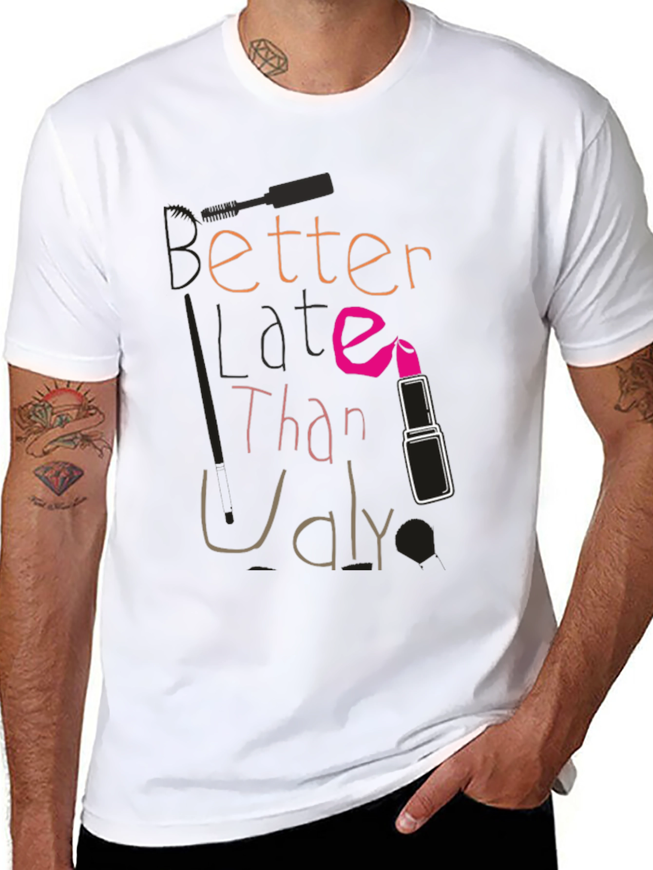Better Late Than Ugly Graphic Tee - 8