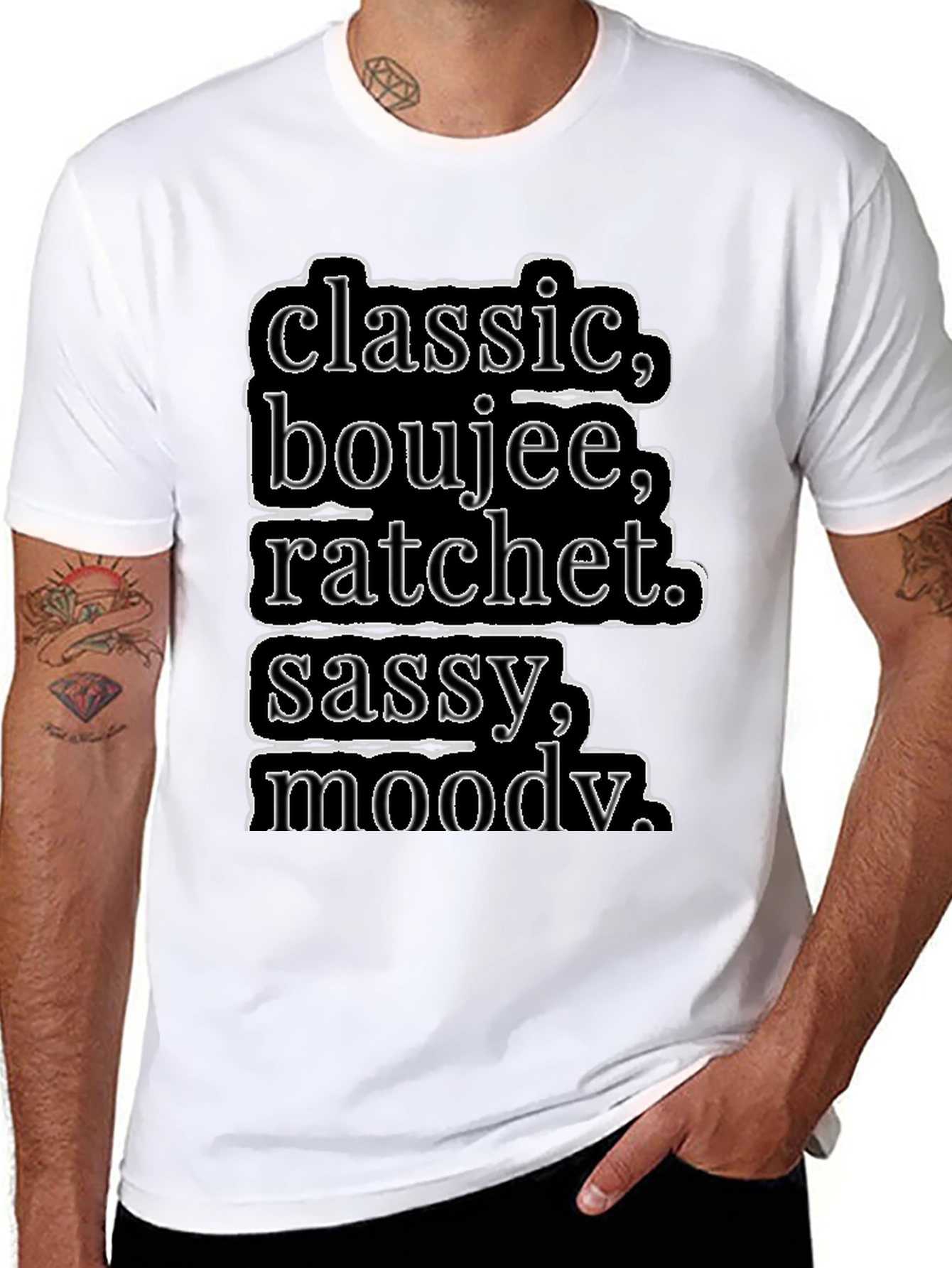Black Classic, Boujee, Ratchet, Sassy, Moody T-Shirt view 8